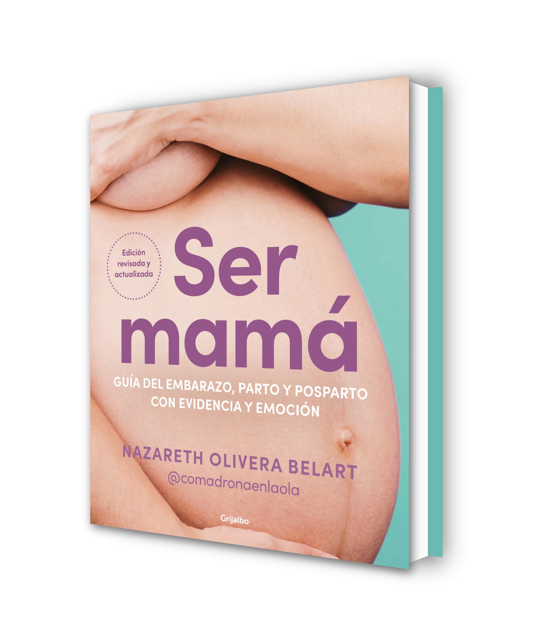 Pack Ser mamá | Ser bebé: Las guías más completas, visuales y actualizadas desde el embarazo hasta el cuidado del bebé (Embarazo, bebé y crianza)