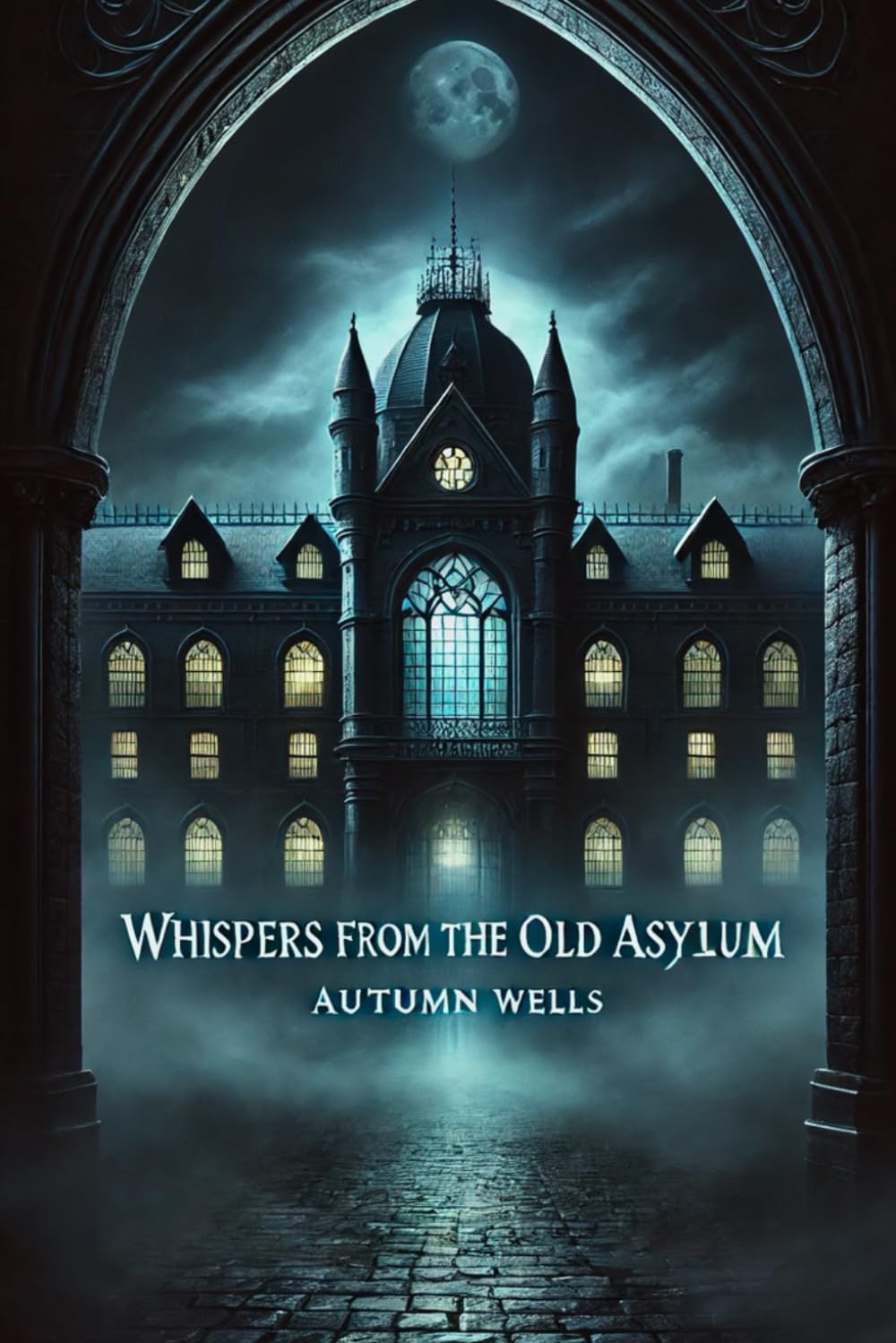 Whispers from the Old Asylum: A Haunting Historical Mystery of Buried Secrets and Generational Healing