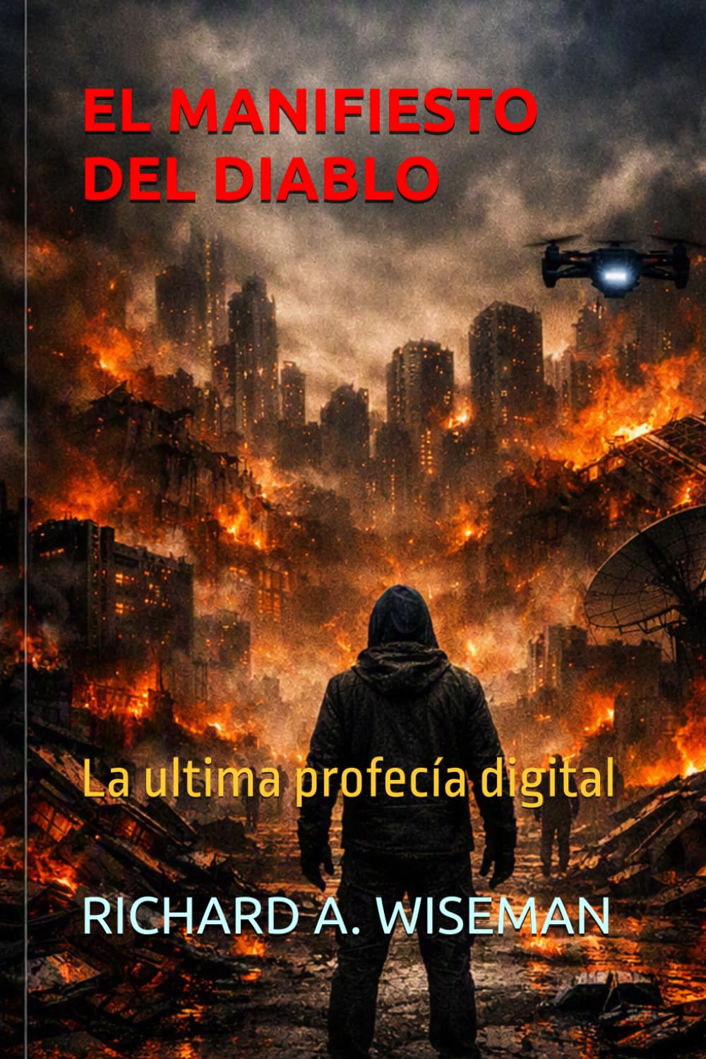 EL MANIFIESTO DEL DIABLO: La ultima profecía digital