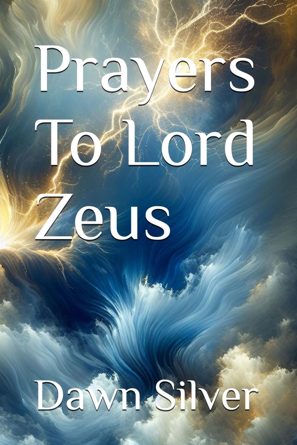 Prayers To Lord Zeus (Prayers To The Greek Pantheon)