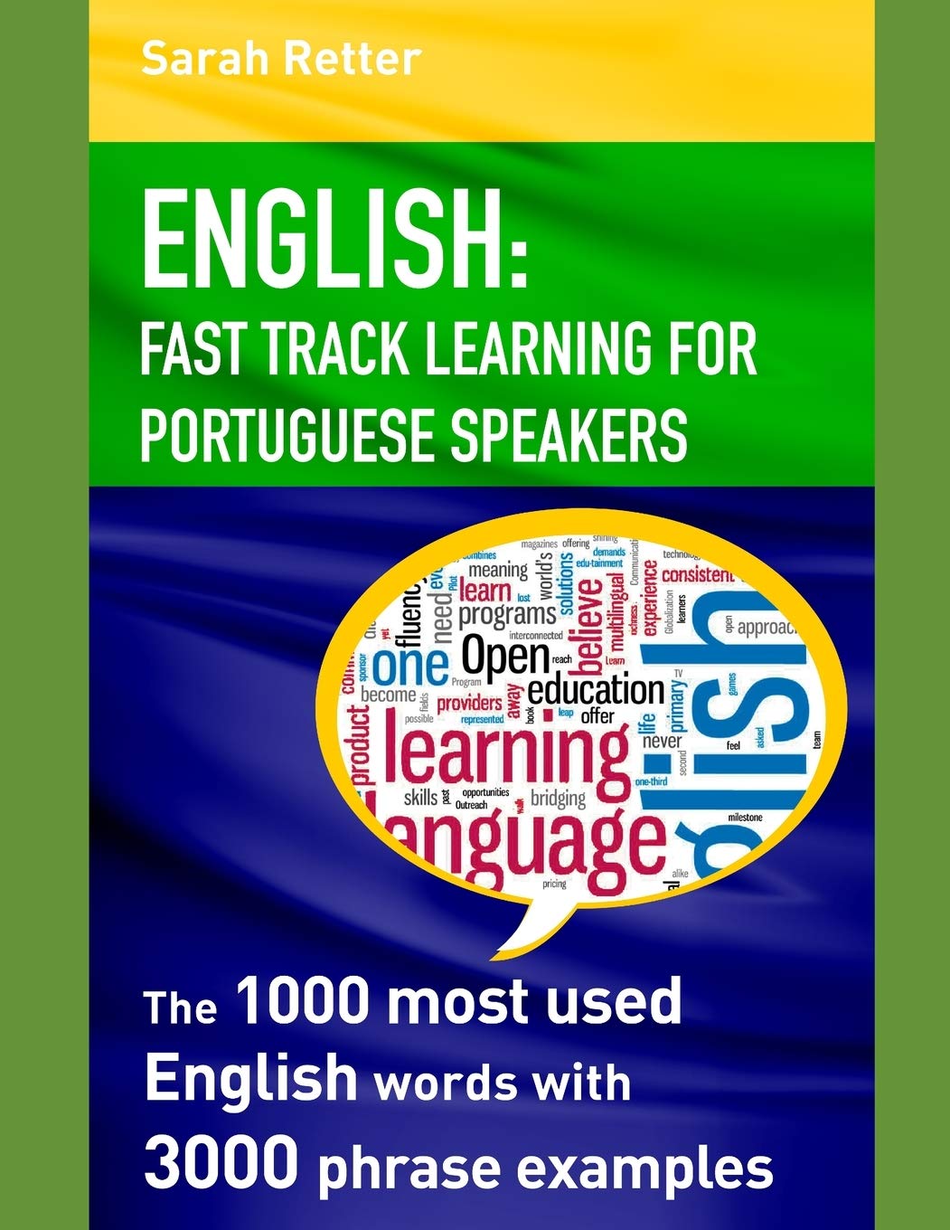 ENGLISH: FAST TRACK LEARNING FOR PORTUGUESE SPEAKERS: The 1000 most English words with 3.000 phrase examples. (ENGLISH FOR PORTUGUESE SPEAKERS)