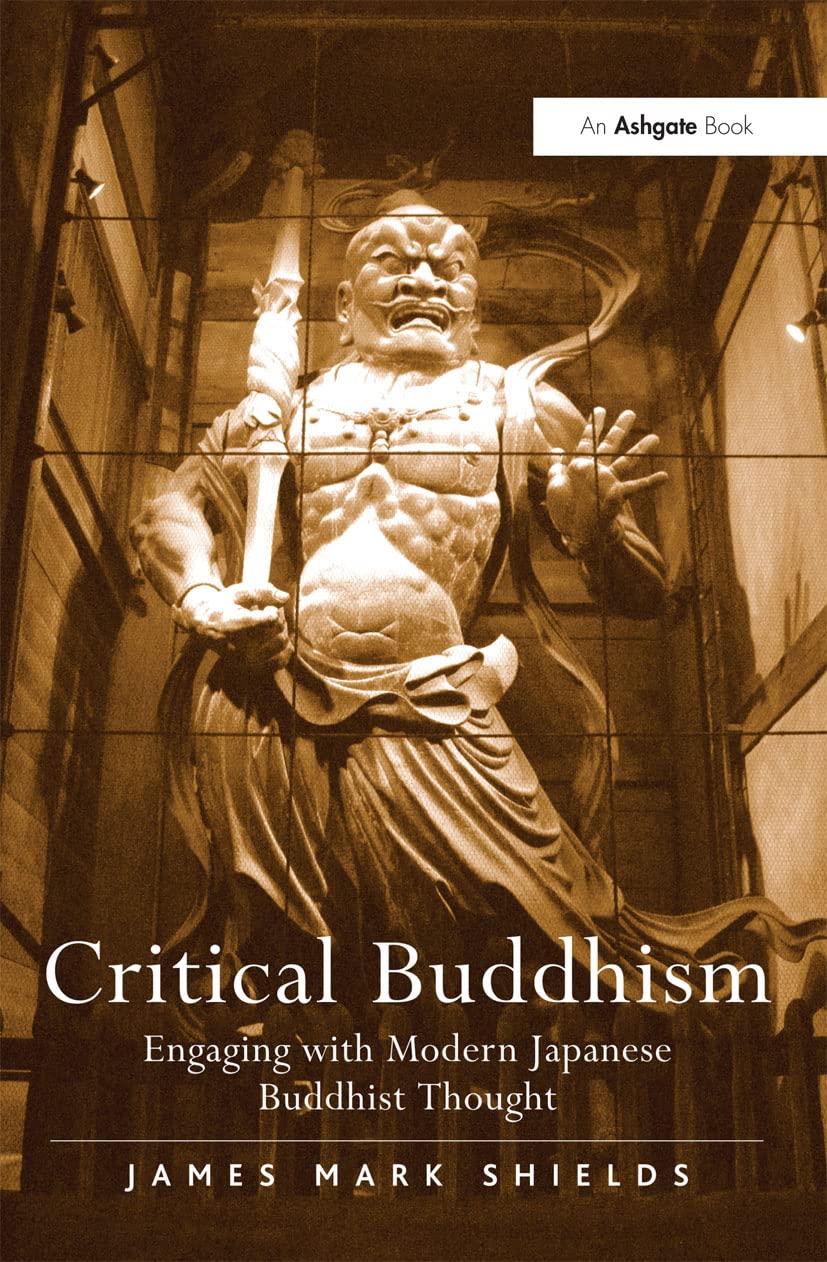 Critical Buddhism: Engaging with Modern Japanese Buddhist Thought      1st Edition