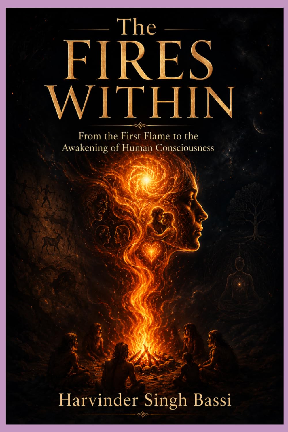 The Fires Within: From the First Flame to the Awakening of Human Consciousness