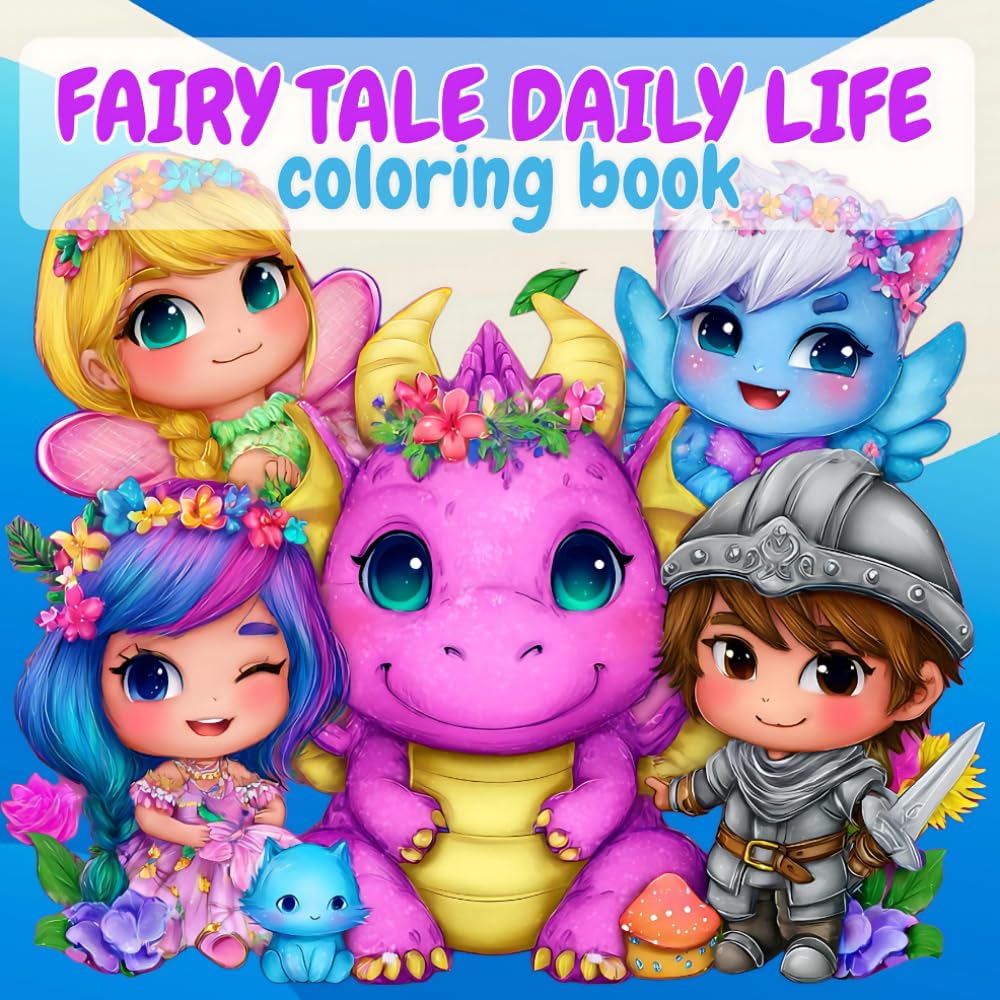 Fairy Tale Daily Life Coloring Book: 40 Fairy Tale Everyday Adventures, fairy tale coloring book for kids, fairytale daily life coloring book: A Fun ... Everyday Life in Fairy Tales (8.5” x 8.5”)