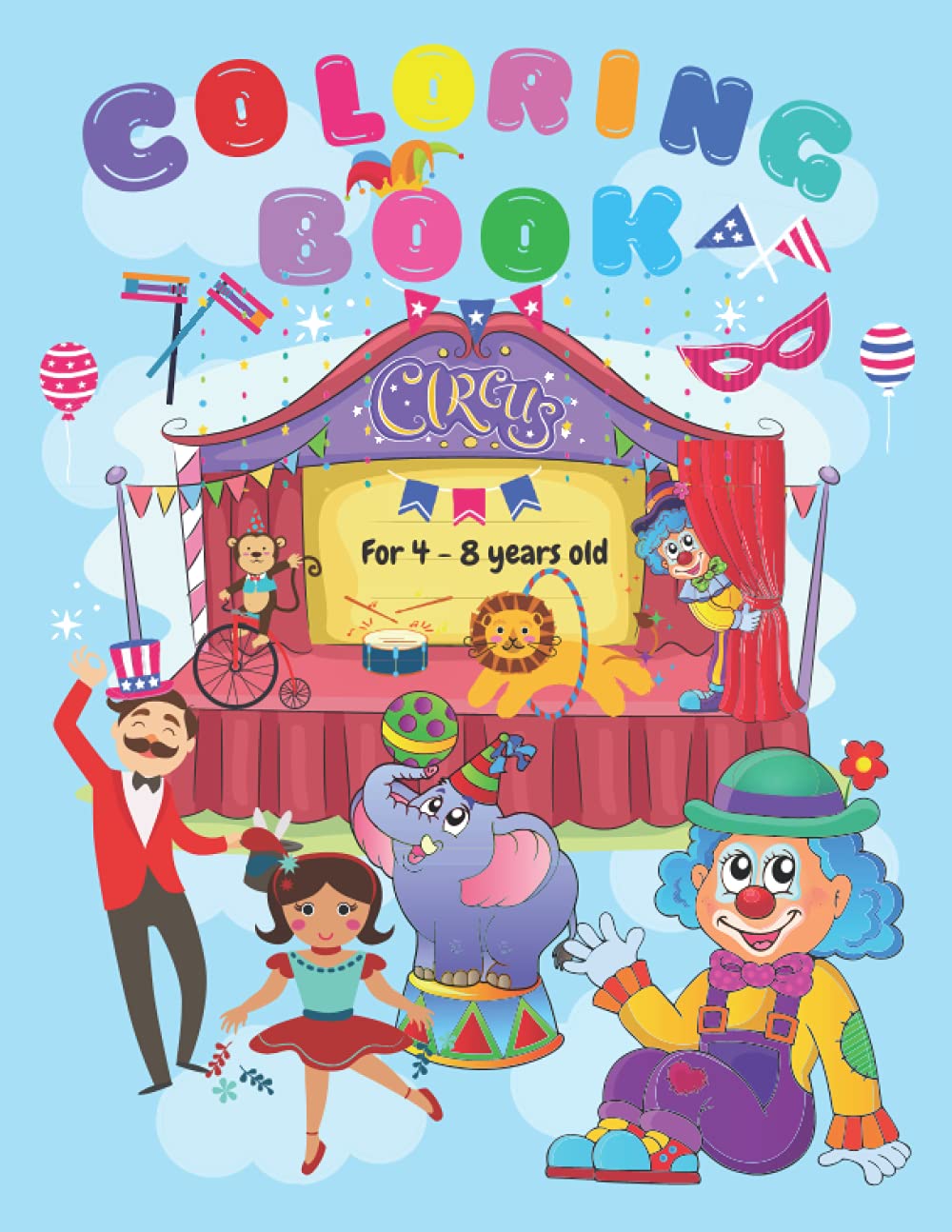 Circus Coloring Book for Kids: Fun Coloring Book For Kids Ages 2-4, 4-8