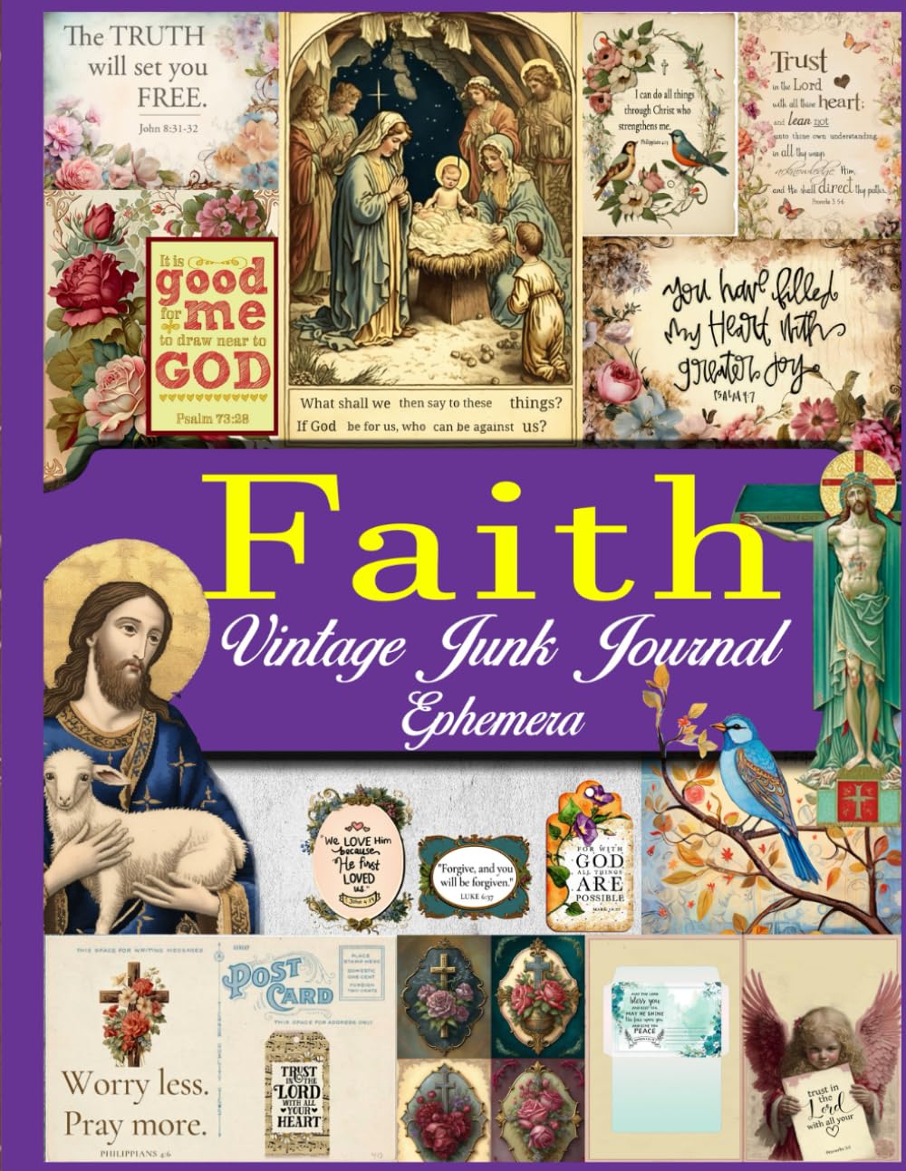 Faith Vintage Ephemera For Junk Journals: A Christian Themed Piece Collection of Ephemera for Junk Journals, Decoupage, Collage and Many Paper Crafts
