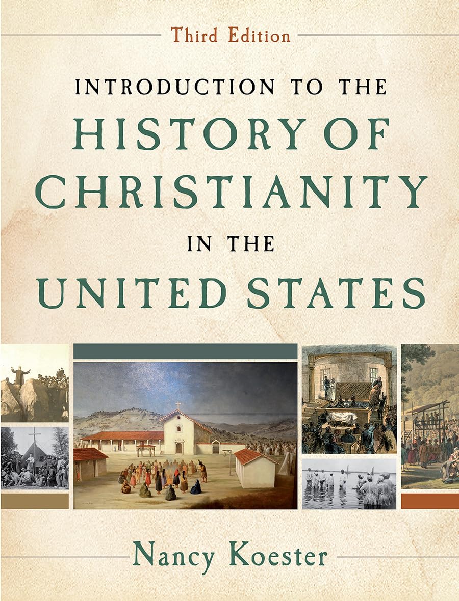Introduction to the History of Christianity in the United States: Third Edition