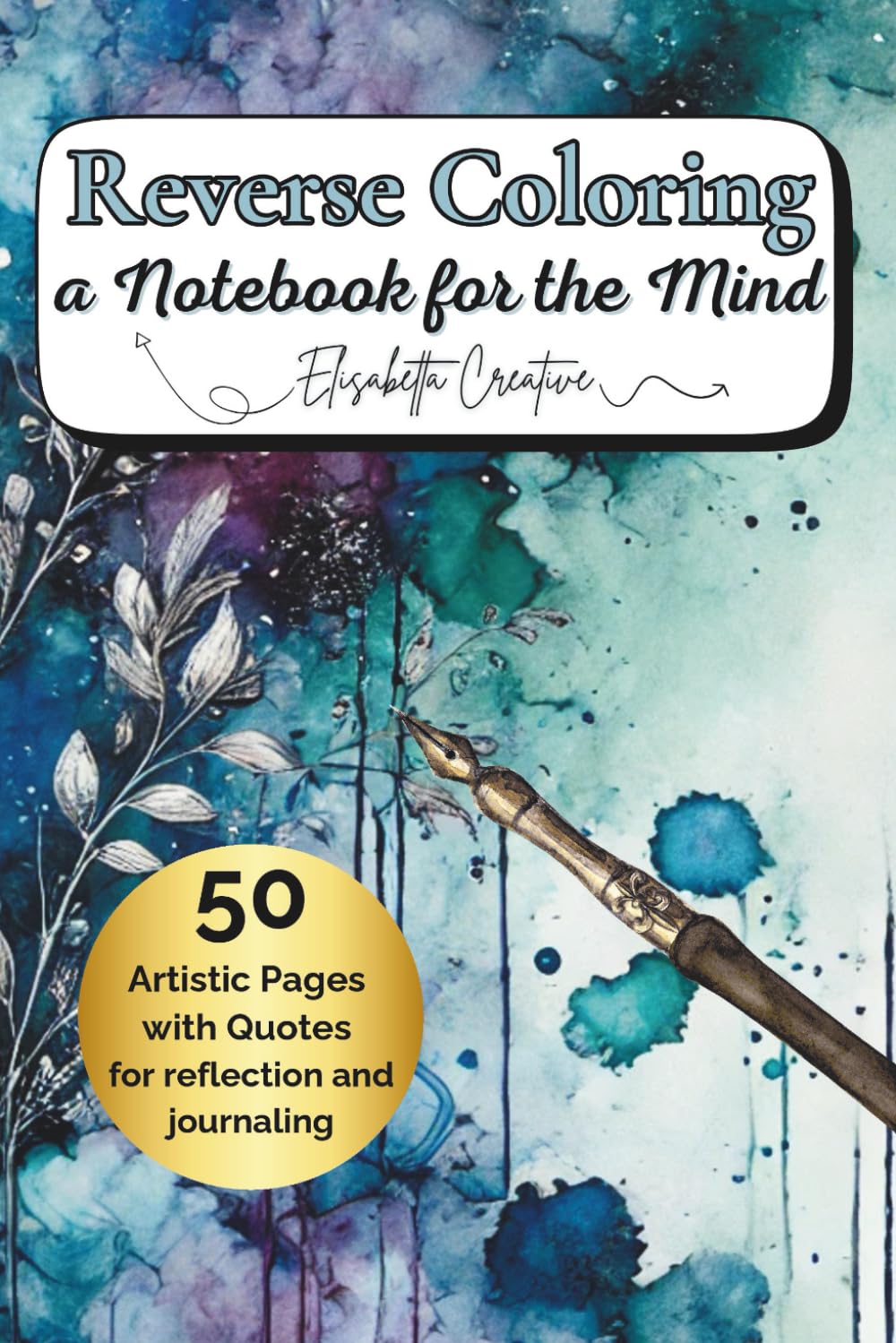 Simply Reverse Coloring, a Notebook for the Mind - (New Edition): 50 Watercolors + Dotted Memo Pages | Colors in Motion | Draw, Doodle & Relax, 6x9 inches,