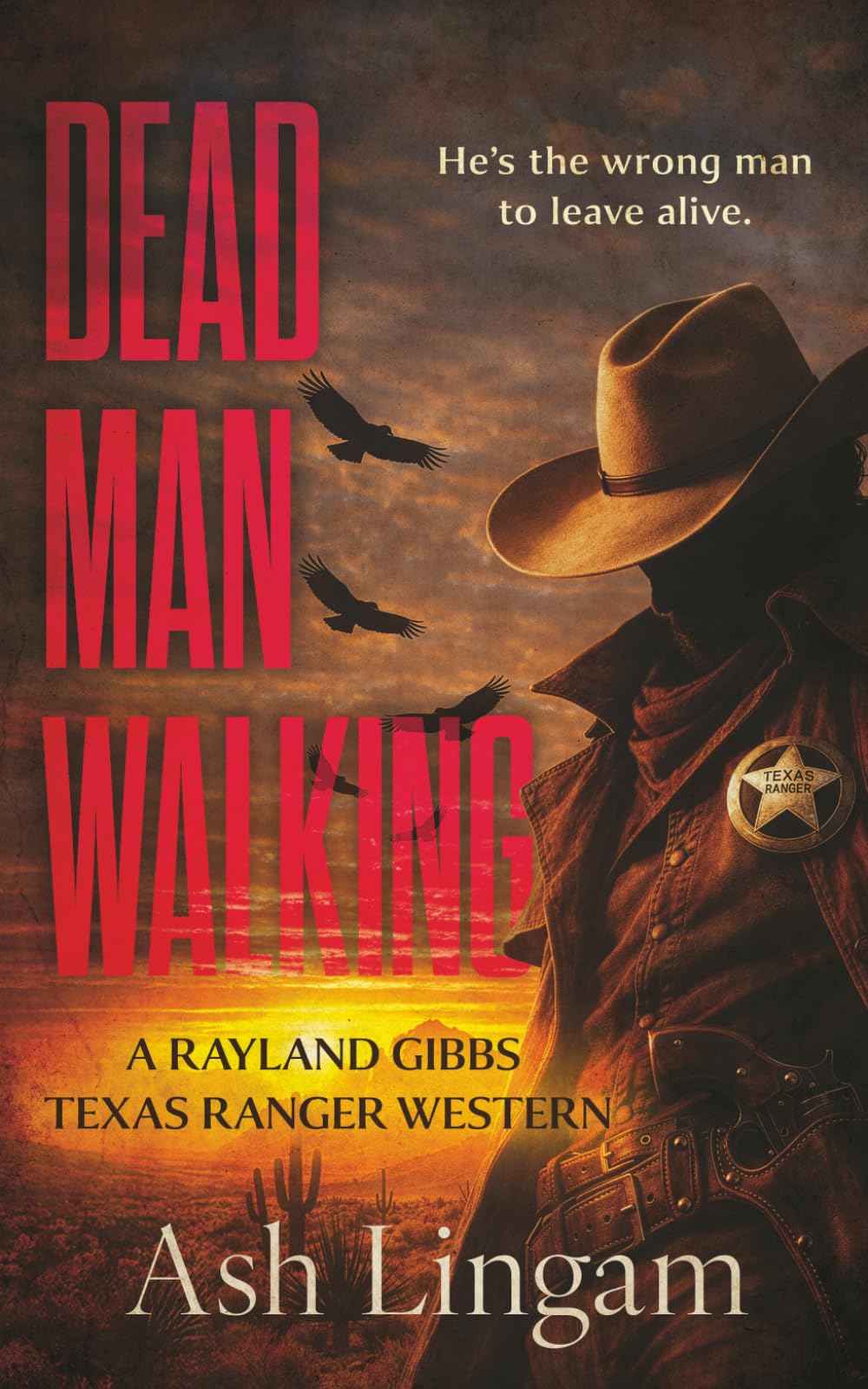 Dead Man Walking: A Classic Texas Ranger Western: 1 (Texas Ranger Rayland Gibbs)