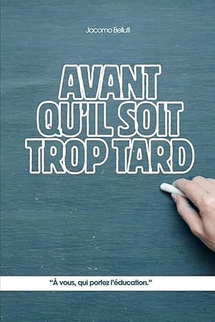 Avant qu'il soit trop tard