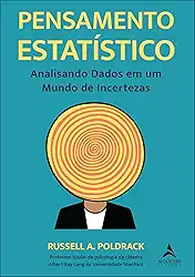 Pensamento Estatístico: Analisando Dados em um Mundo de Incertezas