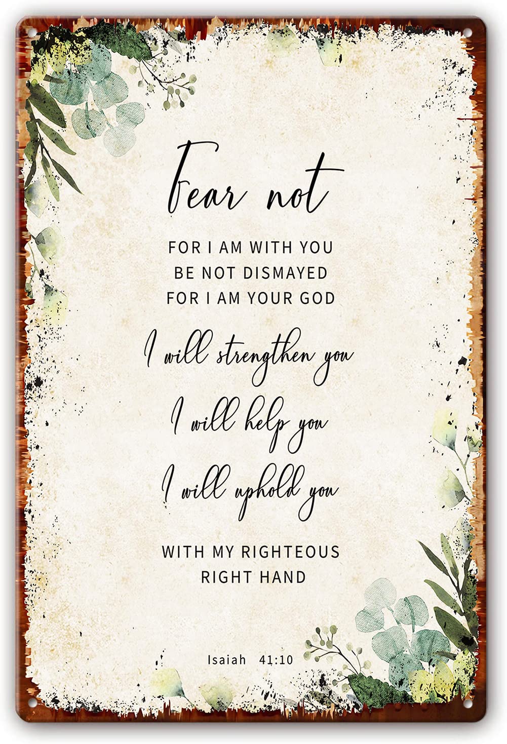 Yepyayqvk Metal Signs Isaiah 41 10 Fear Not for I Am with You Bible Verse Wall Art, Christian Wall Decor, Floral Scripture Poster Painting Artwork for Kitchen 8 X 12 Inch