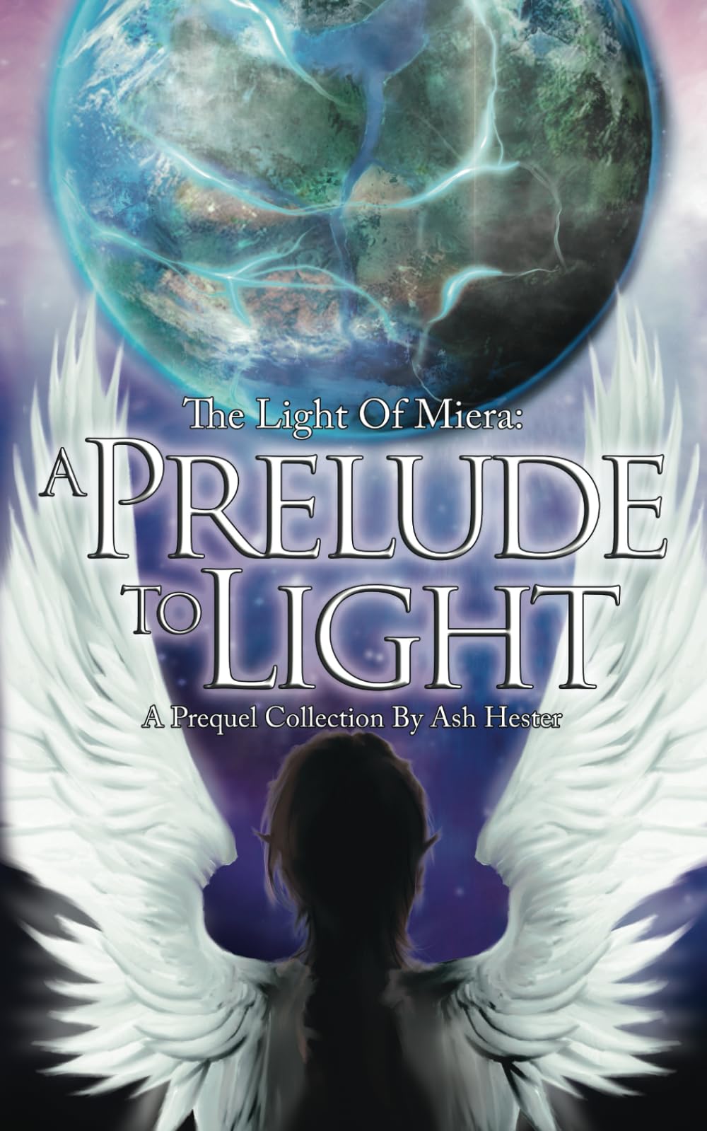 A Prelude to Light: A Prequel Short Story Collection (The Light Of Miera)