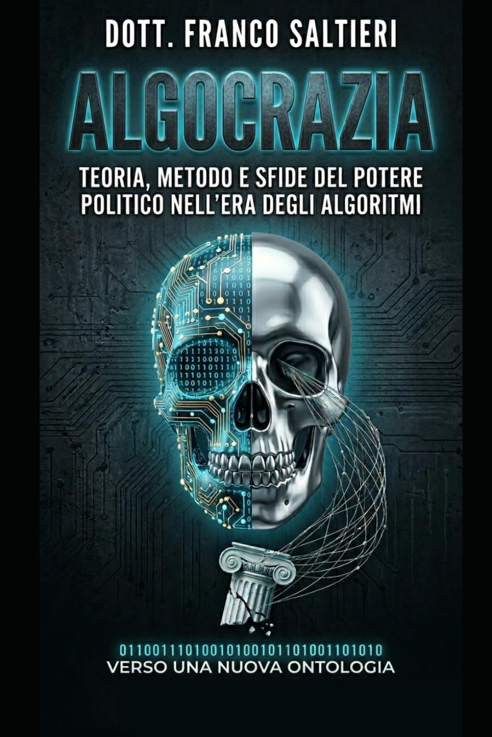 Algocrazia: Il potere nell'era dell'intelligenza artificiale: Sistemi Politici, Consenso Digitale e Nuove Forme di Autoritarismo Tecnologico.