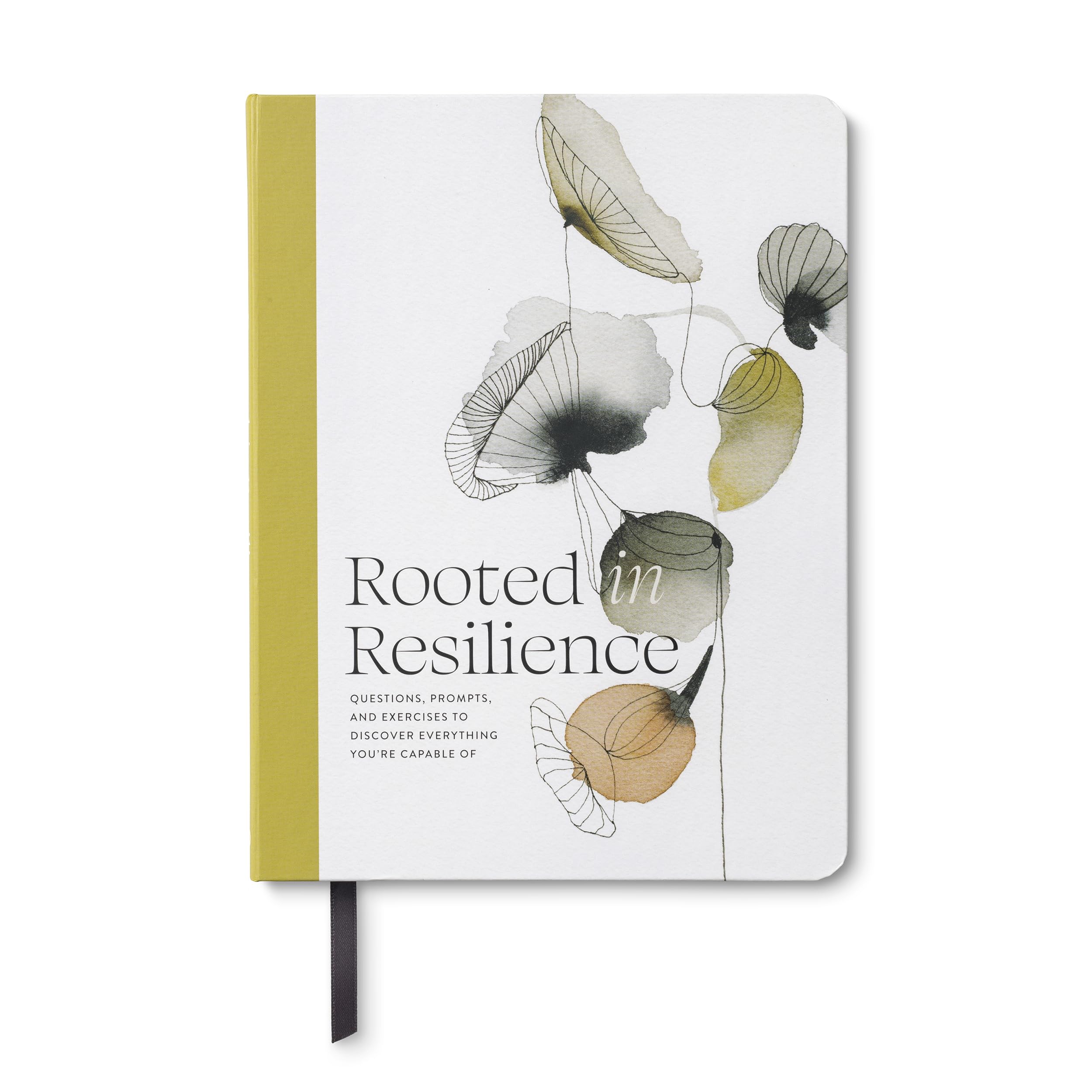 Compendium - Rooted in Resilience: A Guided Journal of Questions, Prompts, and Exercises to Discover Everything You're Capable of