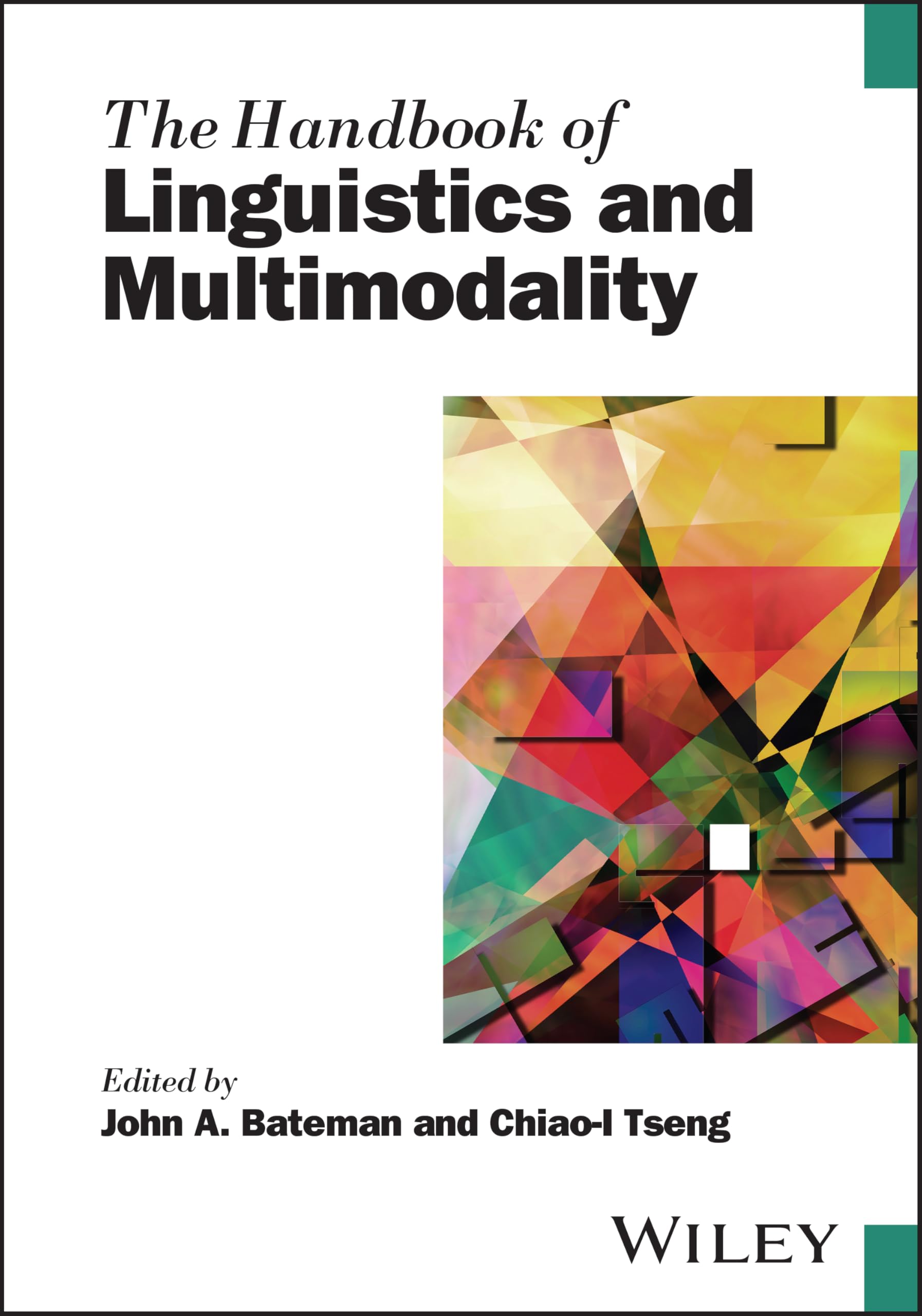 The Handbook of Linguistics and Multimodality (Blackwell Handbooks in Linguistics)