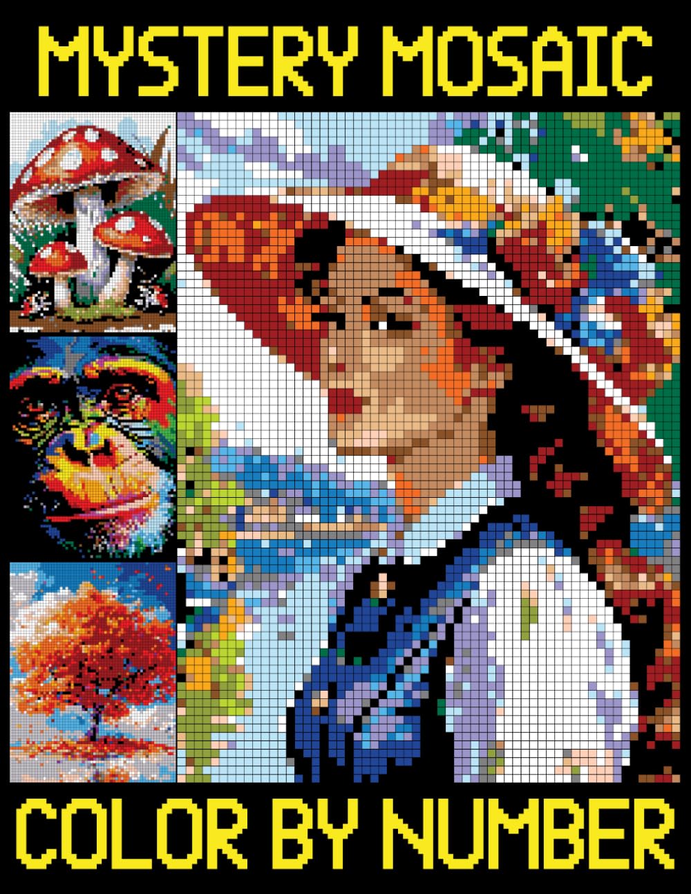 Mystery Mosaics Color By Number: A Variety of Simple, Easy Designs for Relaxation (Hidden Image Puzzles)
