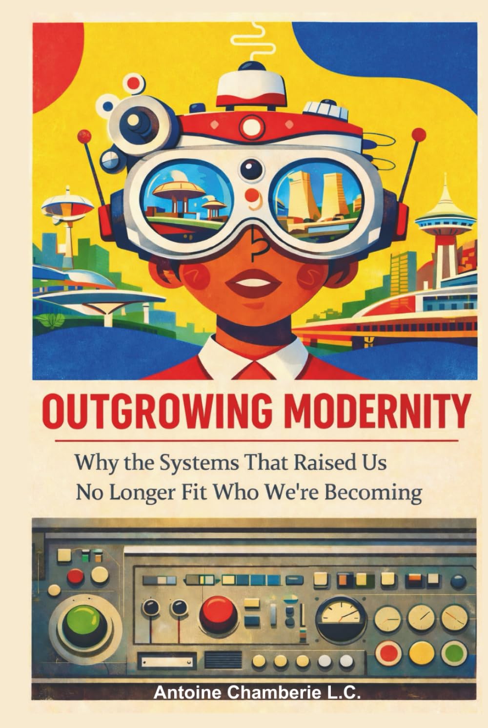 Outgrowing Modernity: Why the Systems That Raised Us No Longer Fit Who We’re Becoming