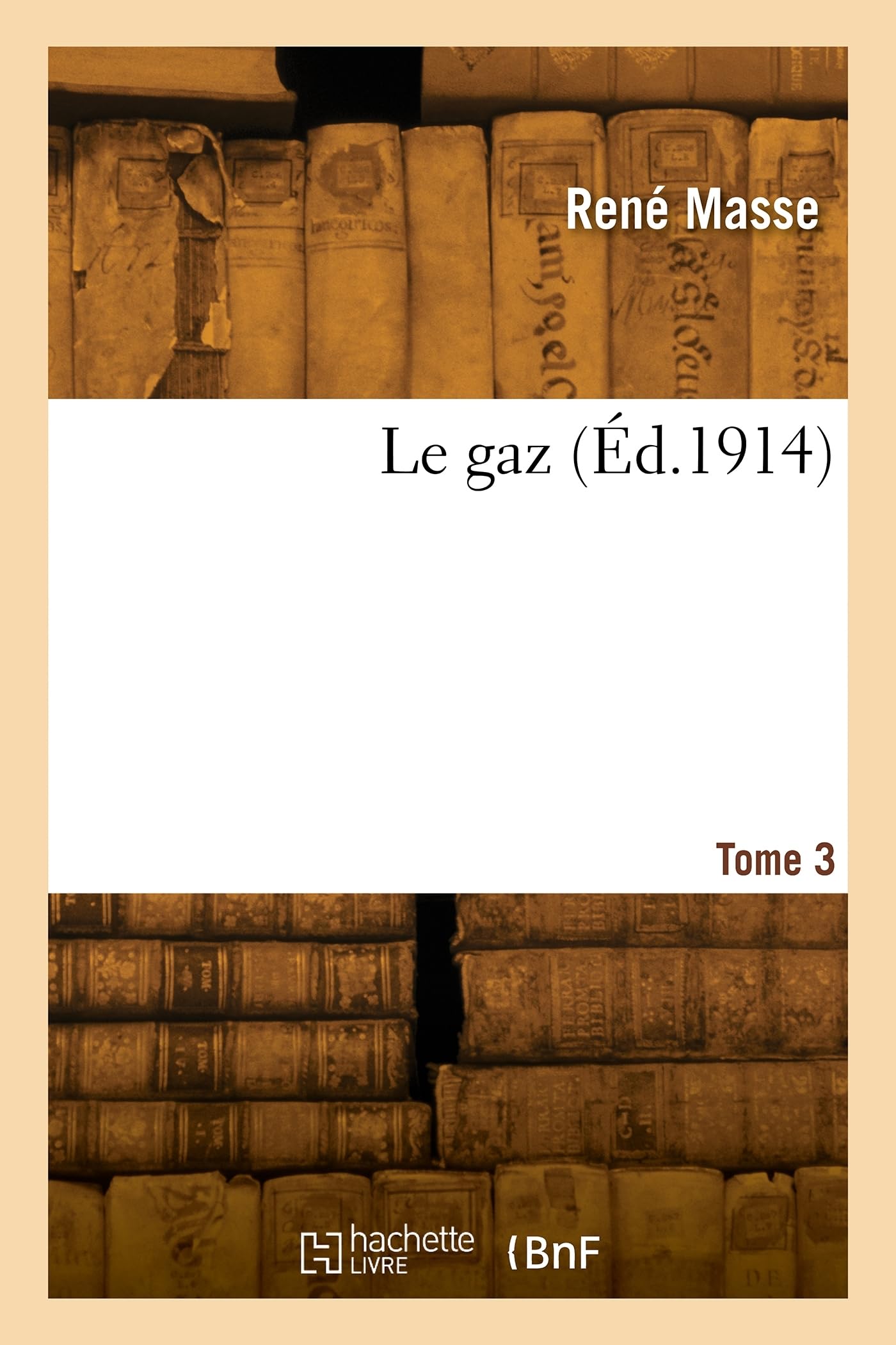 Le gaz. Tome 3