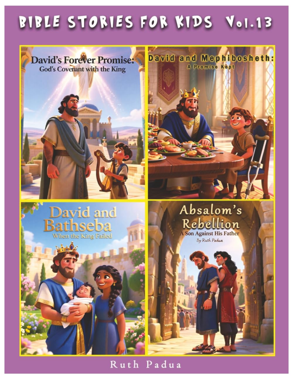 Bible Stories For Kids, Vol.13., Christian Series, Stories, Children's Bible Stories, Biblical Stories, Sunday School Book: With the Continued Stories on the Life of David & Absalom