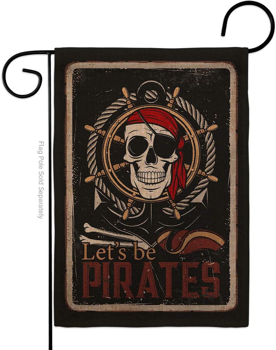 Be Pirates Burlap Garden Flag - Coastal Pirate Ship Skull Treasure Map Carribean Jolly Blackbeard Jack - House Decoration Banner Small Yard Gift Double-Sided Made in USA 13 X 18.5