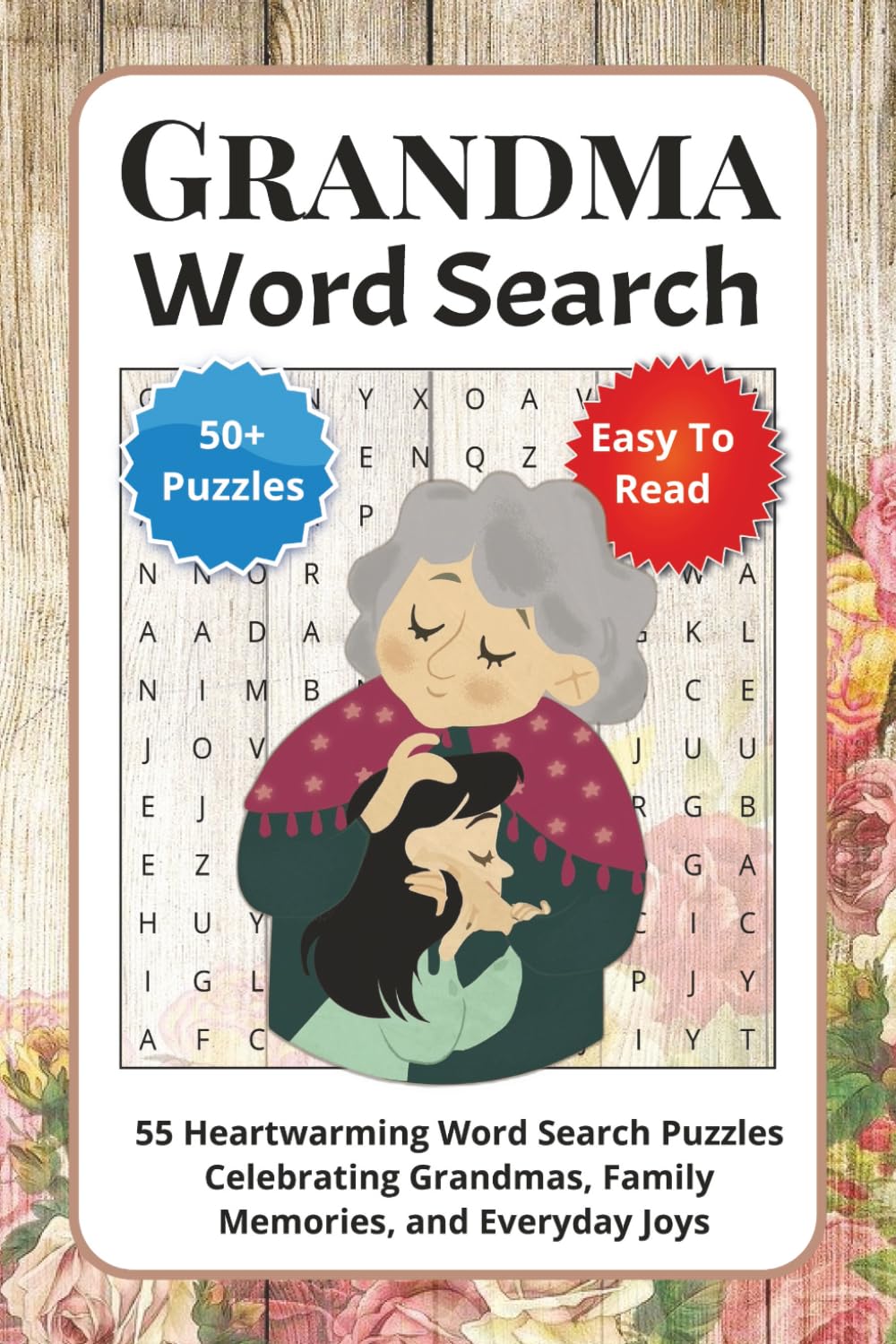Grandma Word Search Puzzle Book: 55 Heartwarming Word Search Puzzles Celebrating Grandmas, Family Memories, and Everyday Joys