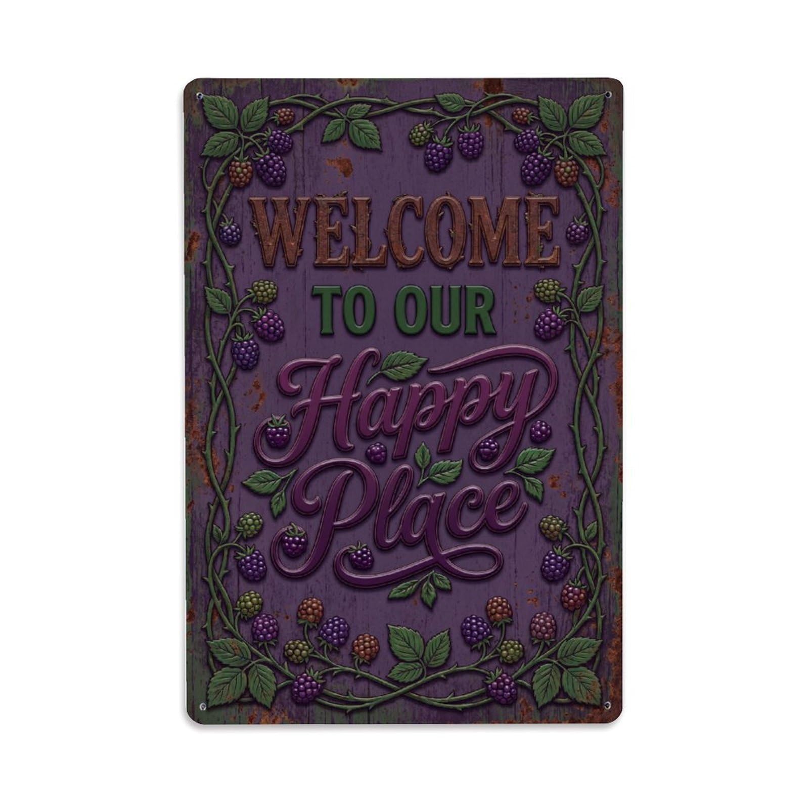 Welcome To Our Happy Place Blackberry Bramble Metal Tin Sign Plaque Wall Decor for Cafe, Club Bar, Office, Home Garden Metal Poster 8x12Inch