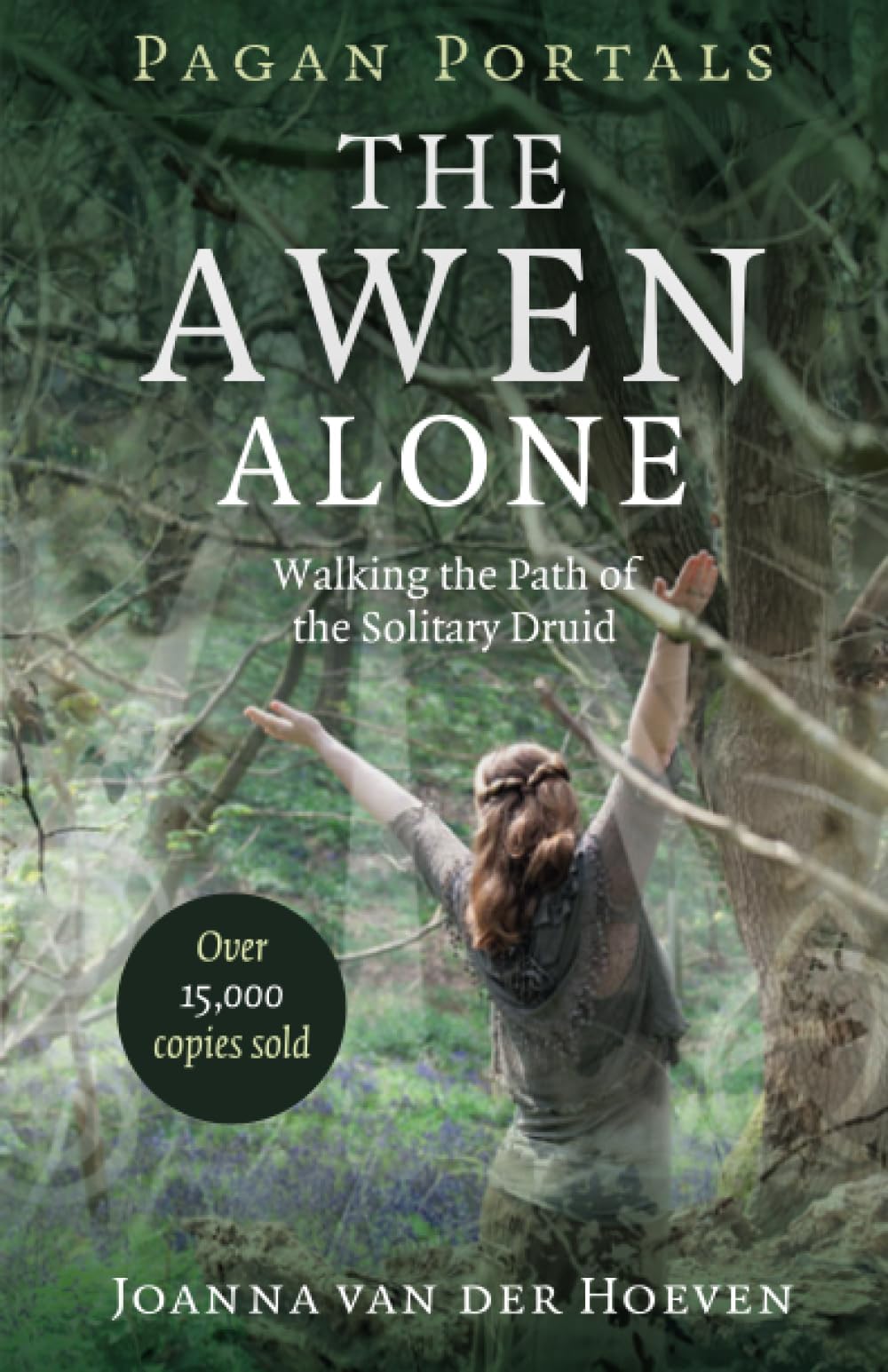 Pagan Portals - The Awen Alone: Walking the Path of the Solitary Druid