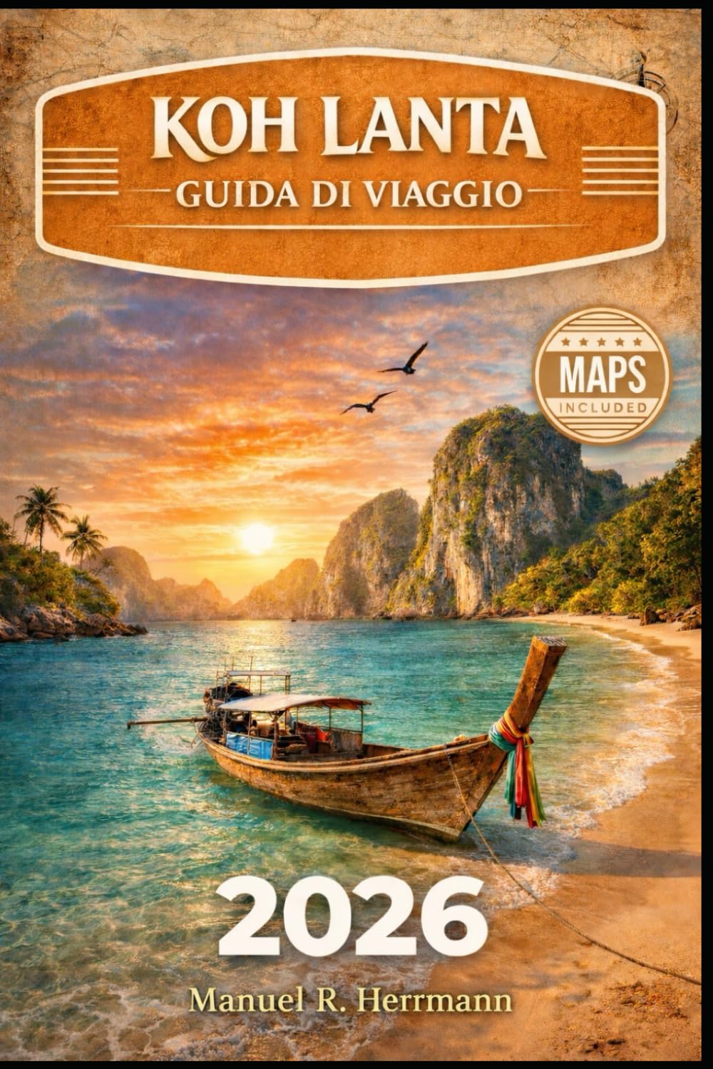 KOH LANTA GUIDA DI VIAGGIO 2026: La guida completa alle spiagge, alla vita sull'isola, ai gioielli nascosti, alle gite di un giorno e alle lunghe vacanze in Thailandia