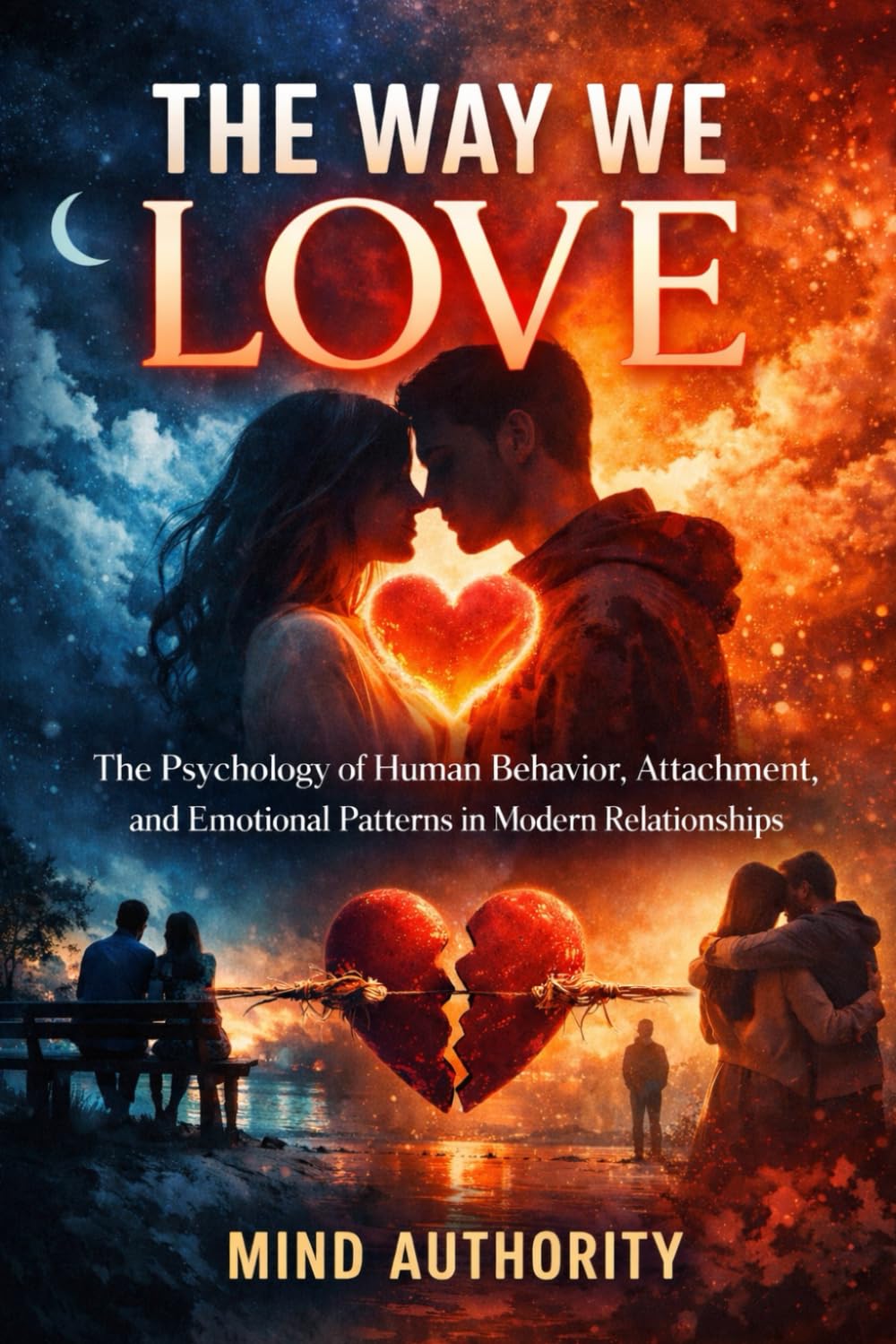 The Psychology of Love: Understanding Attachment, Desire, and Emotional Patterns