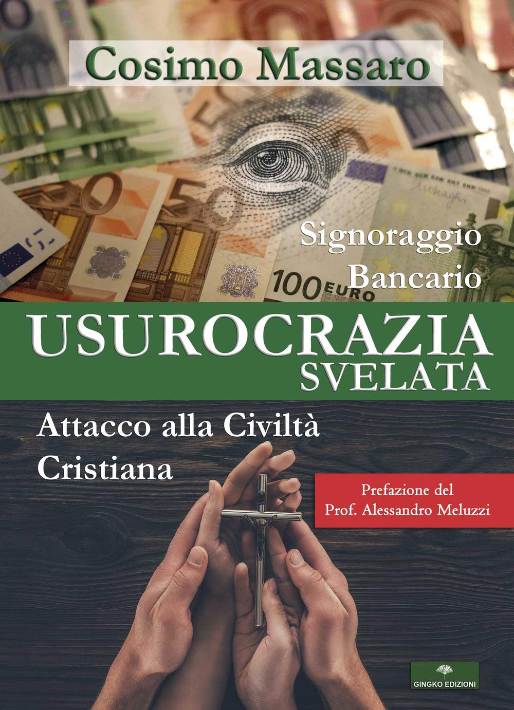 Usurocrazia Svelata. Signoraggio Bancario. Attacco Alla Civilità Cristiana - 4