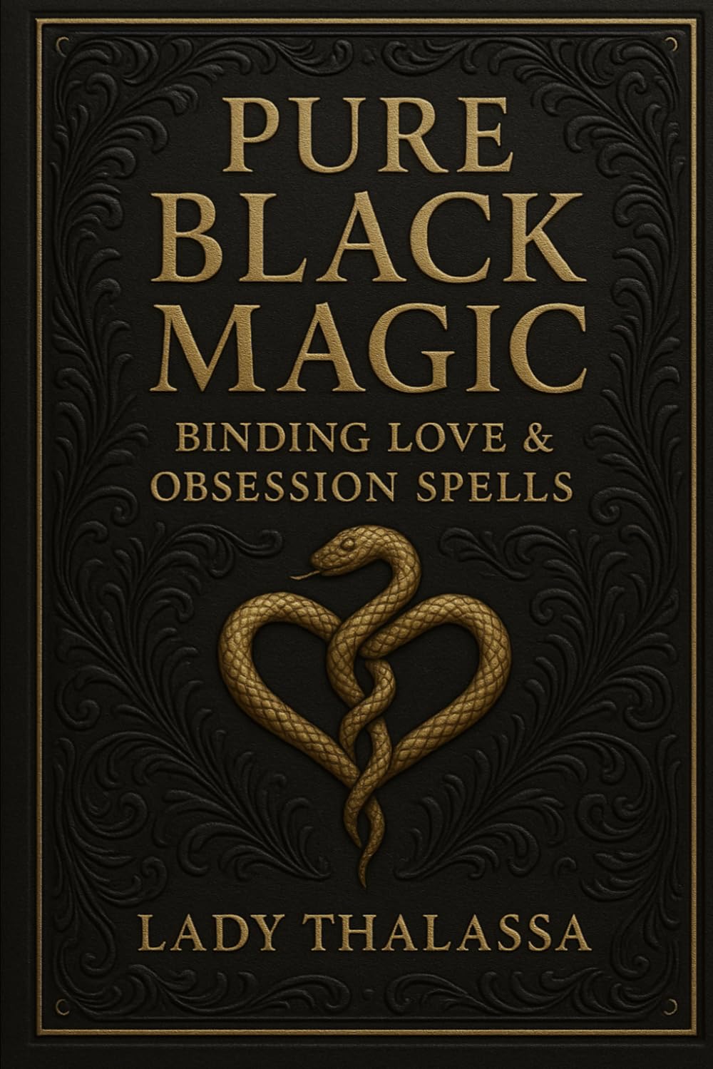 Pure Black Magic: Binding Love and Obsession Spells