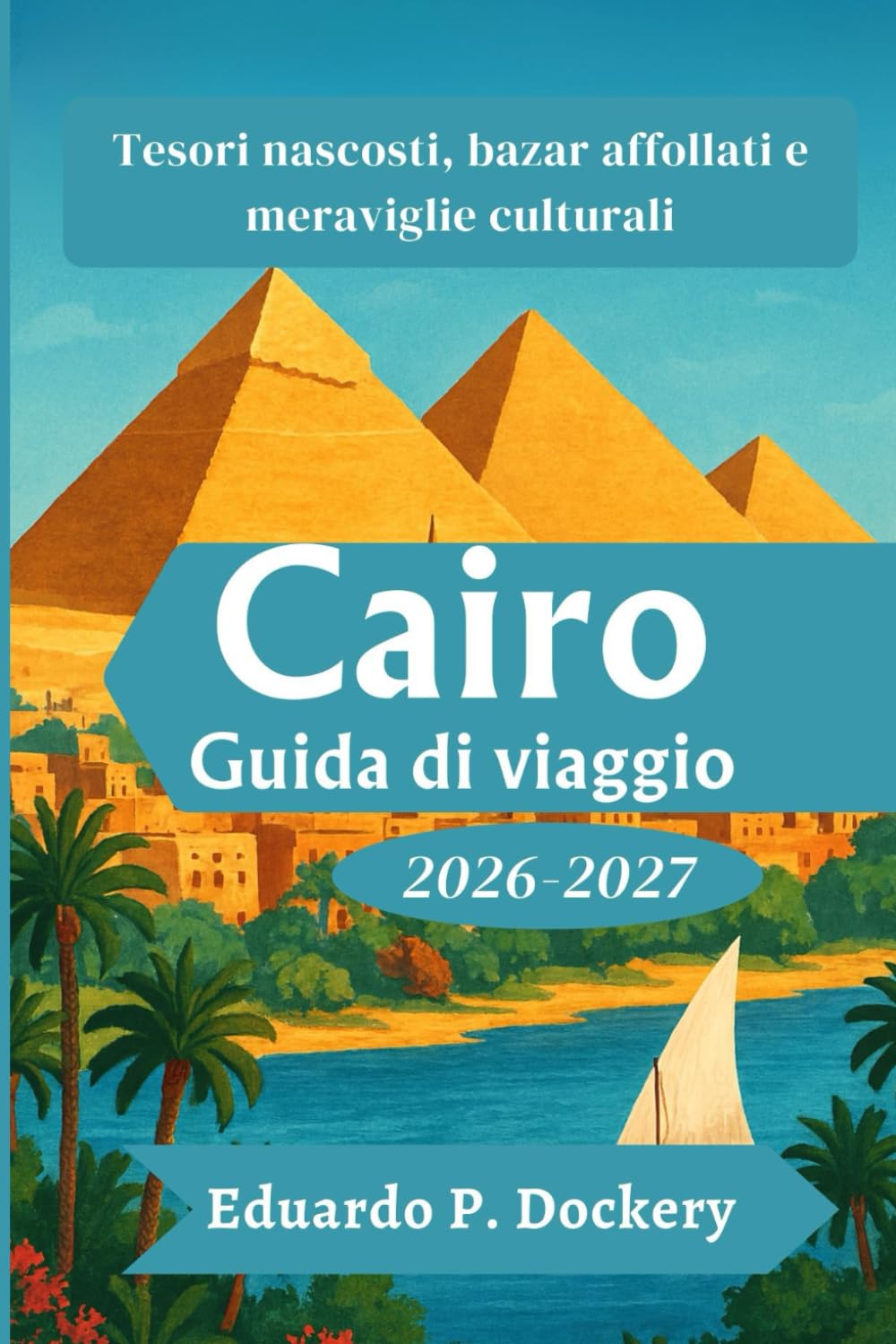 Cairo Guida di viaggio 2026-2027
