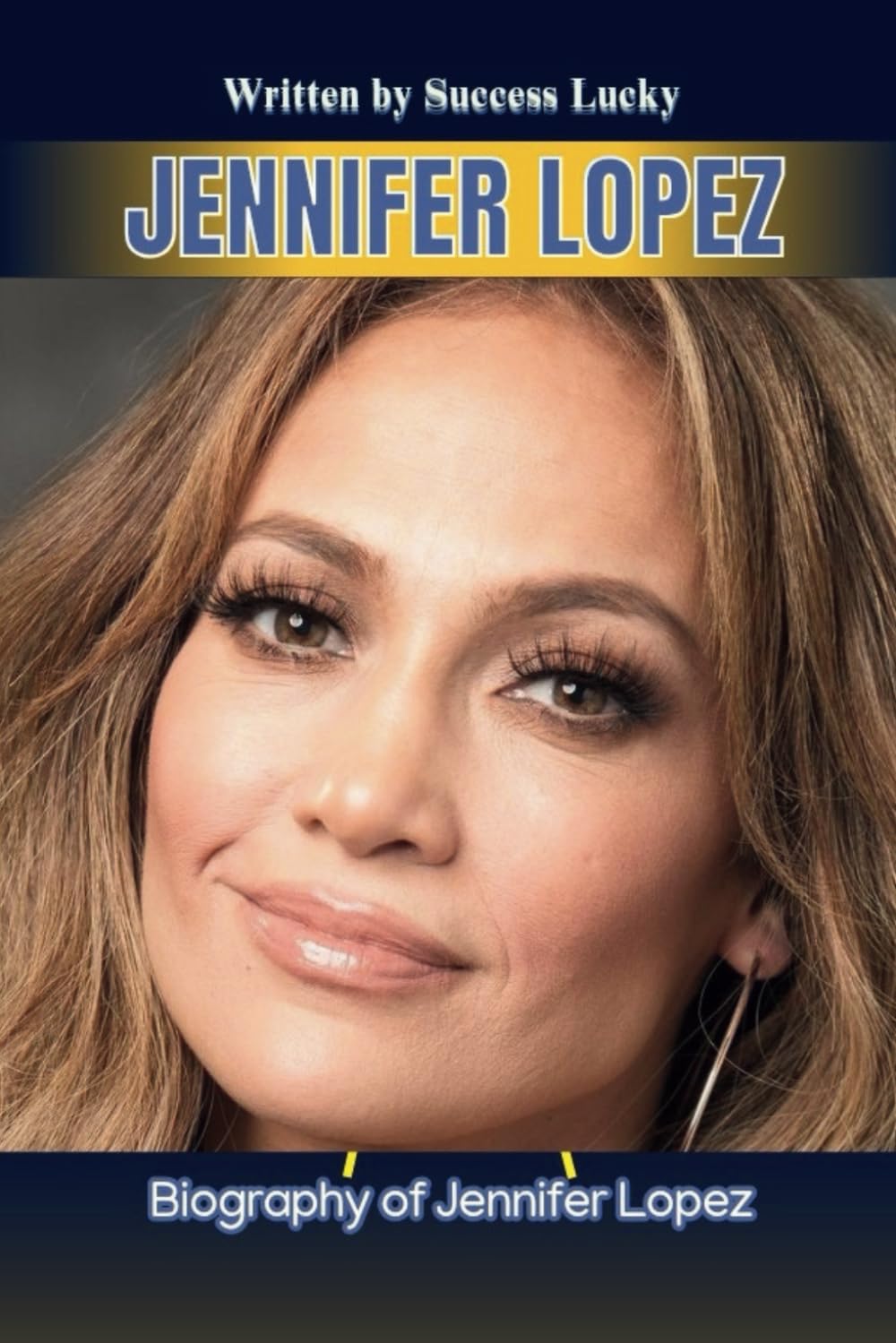JENNIFER LOPEZ: Biography of Jennifer Lopez