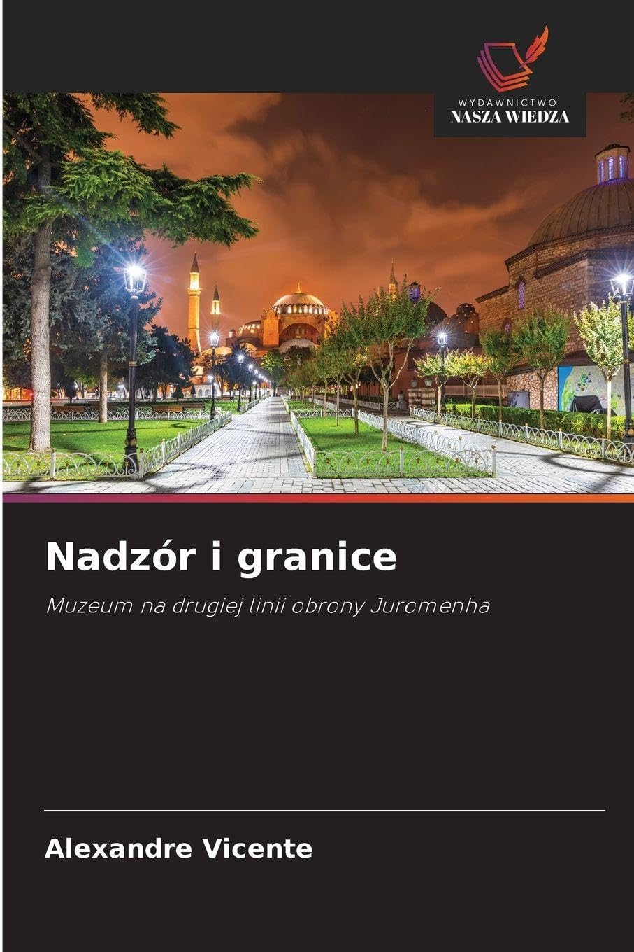 Nadzór i granice: Muzeum na drugiej linii obrony Juromenha