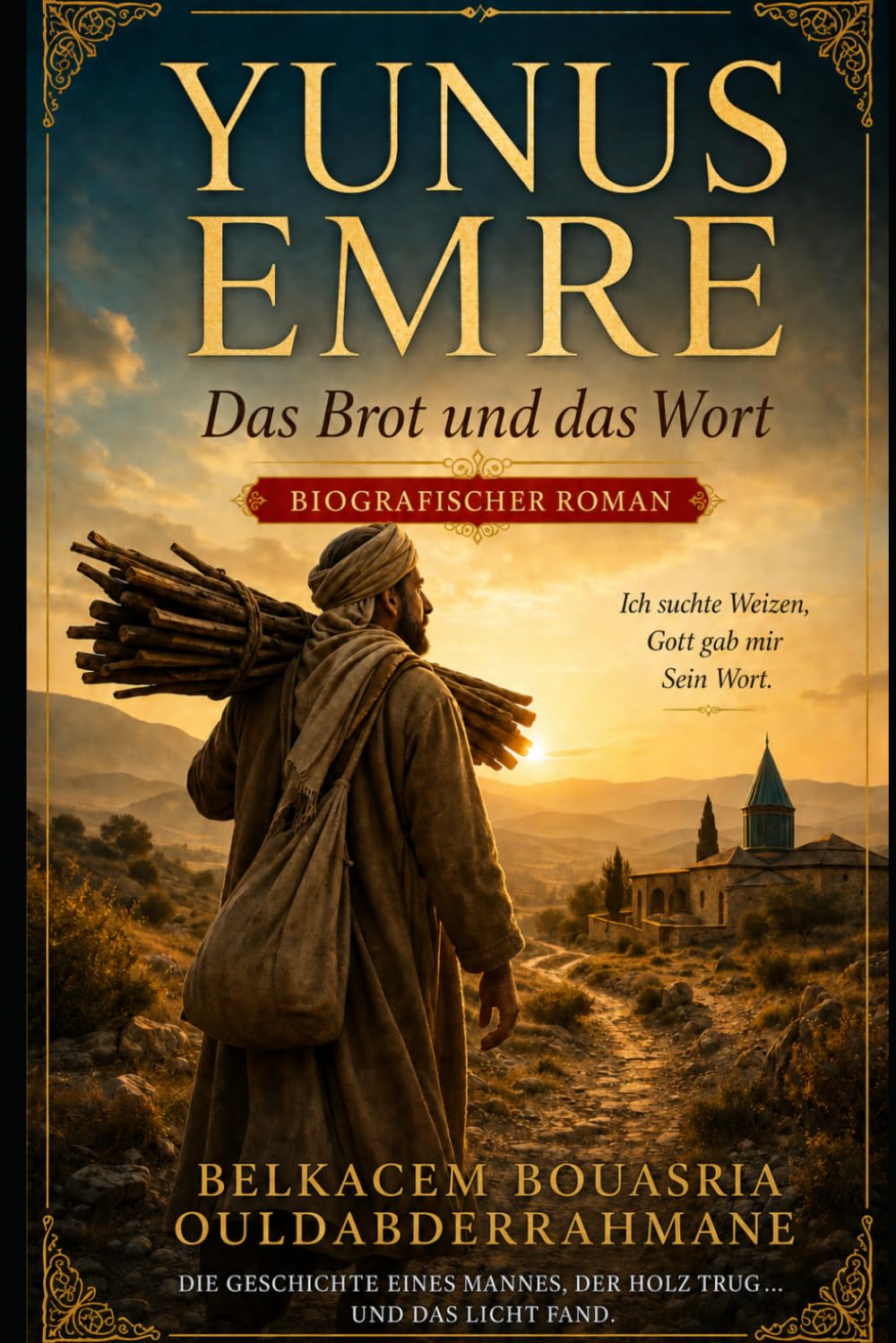 Yunus Emre, das Brot und das Wort (DIE SUFI-MEISTER)