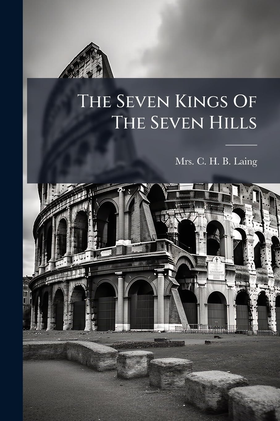 The Seven Kings Of The Seven Hills