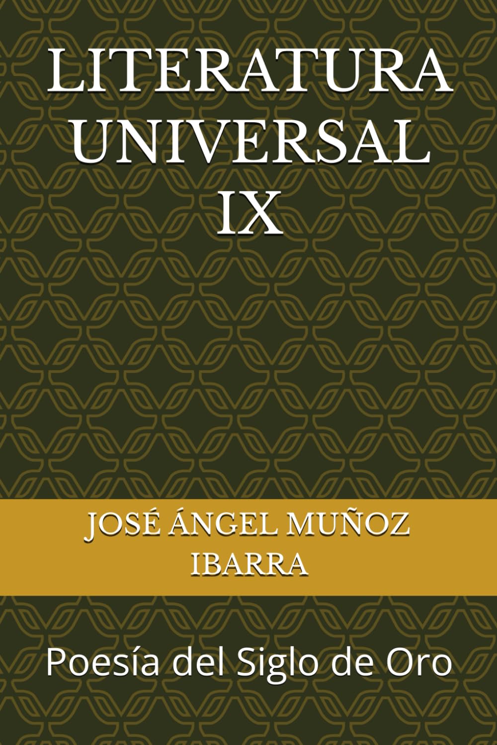 LITERATURA UNIVERSAL IX: Poesía del Siglo de Oro