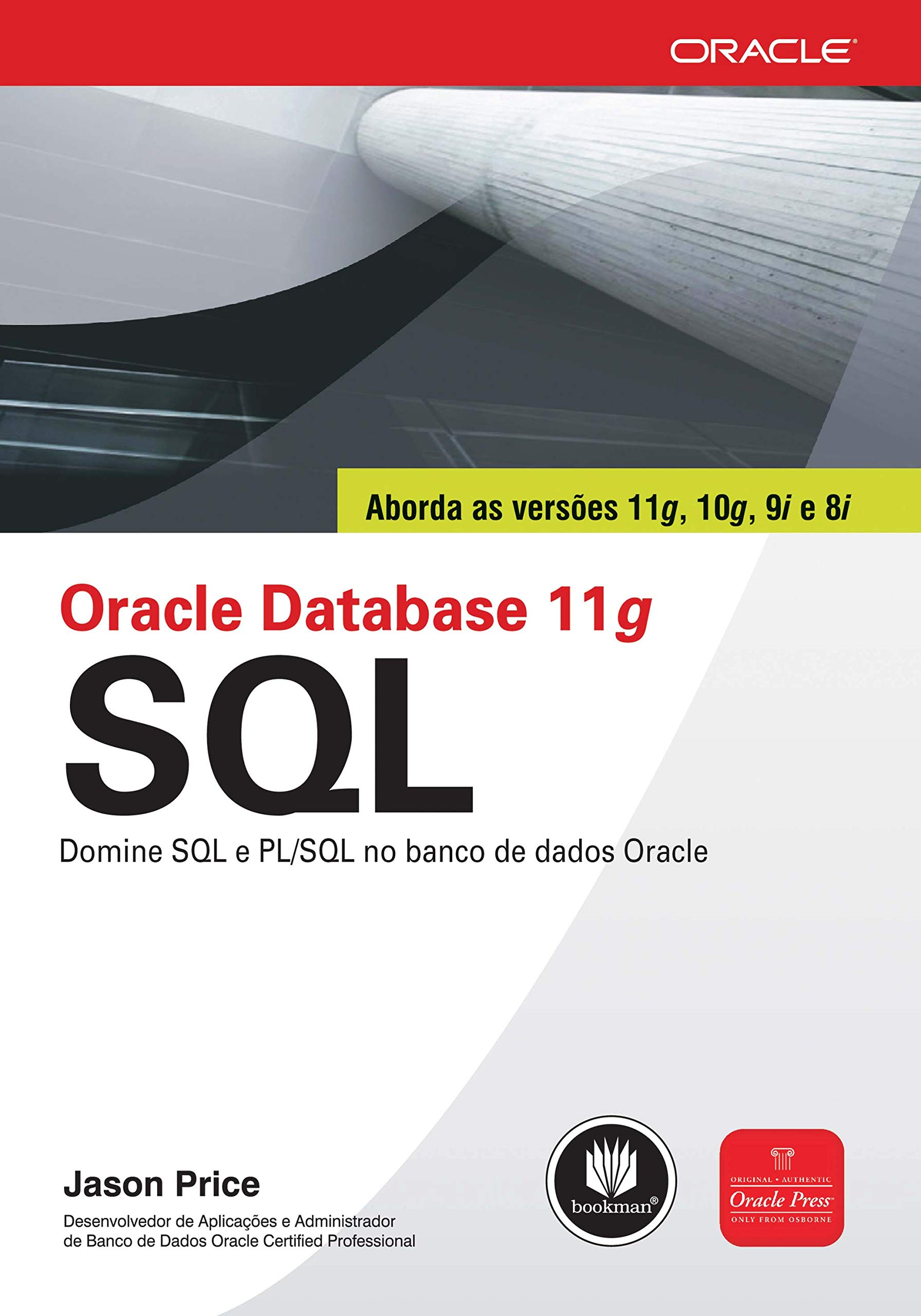 Oracle Database 11G SQL. Domine SQL E PL. SQL No Banco De Dados Oracle (Em Portuguese do Brasil)