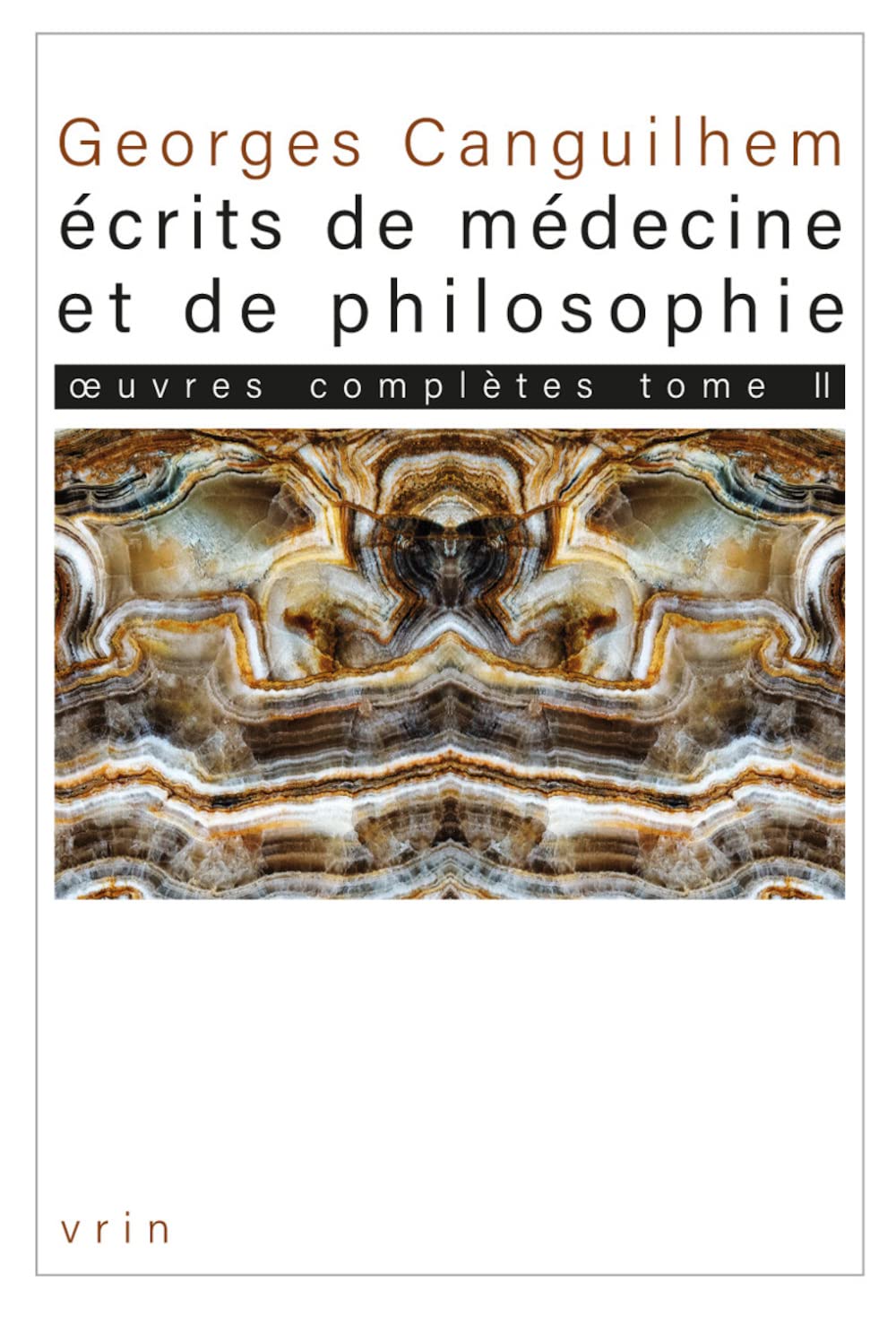 Oeuvres Completes Tome II: Ecrits de Medecine Et de Philosophie: Les Theses (Bibliotheque Des Textes Philosophiques)