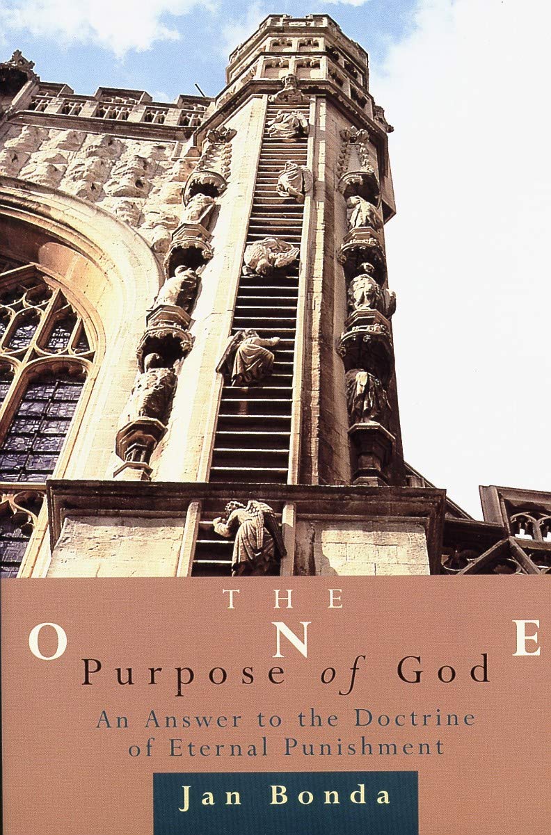The One Purpose of God: Answer to the Doctrine of Eternal Punishment
