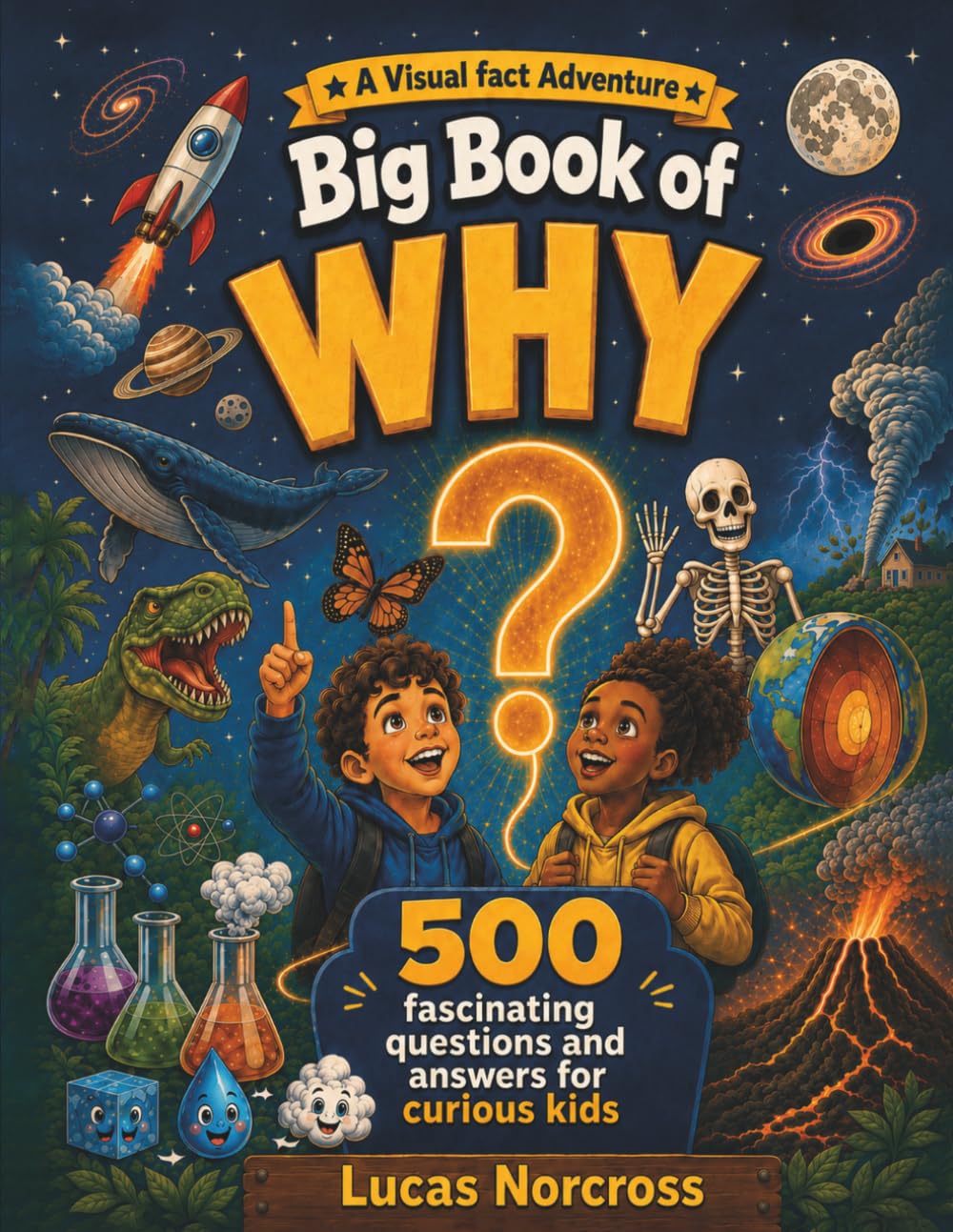 Big Book of Why: 500 Fascinating Questions and Answers for Curious Kids