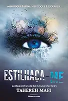Estilhaça-me: 1