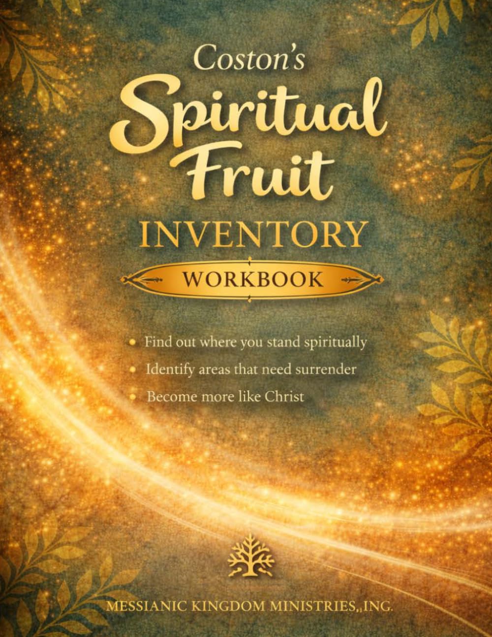 Coston's Spiritual Fruit Inventory: Assessing Character, Cultivating Fruit, and Growing in Christ