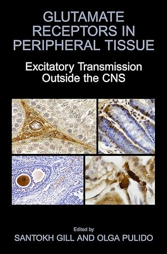 Glutamate Receptors in Peripheral Tissue: Excitatory Transmission Outside the CNS (Endocrine Updates S)