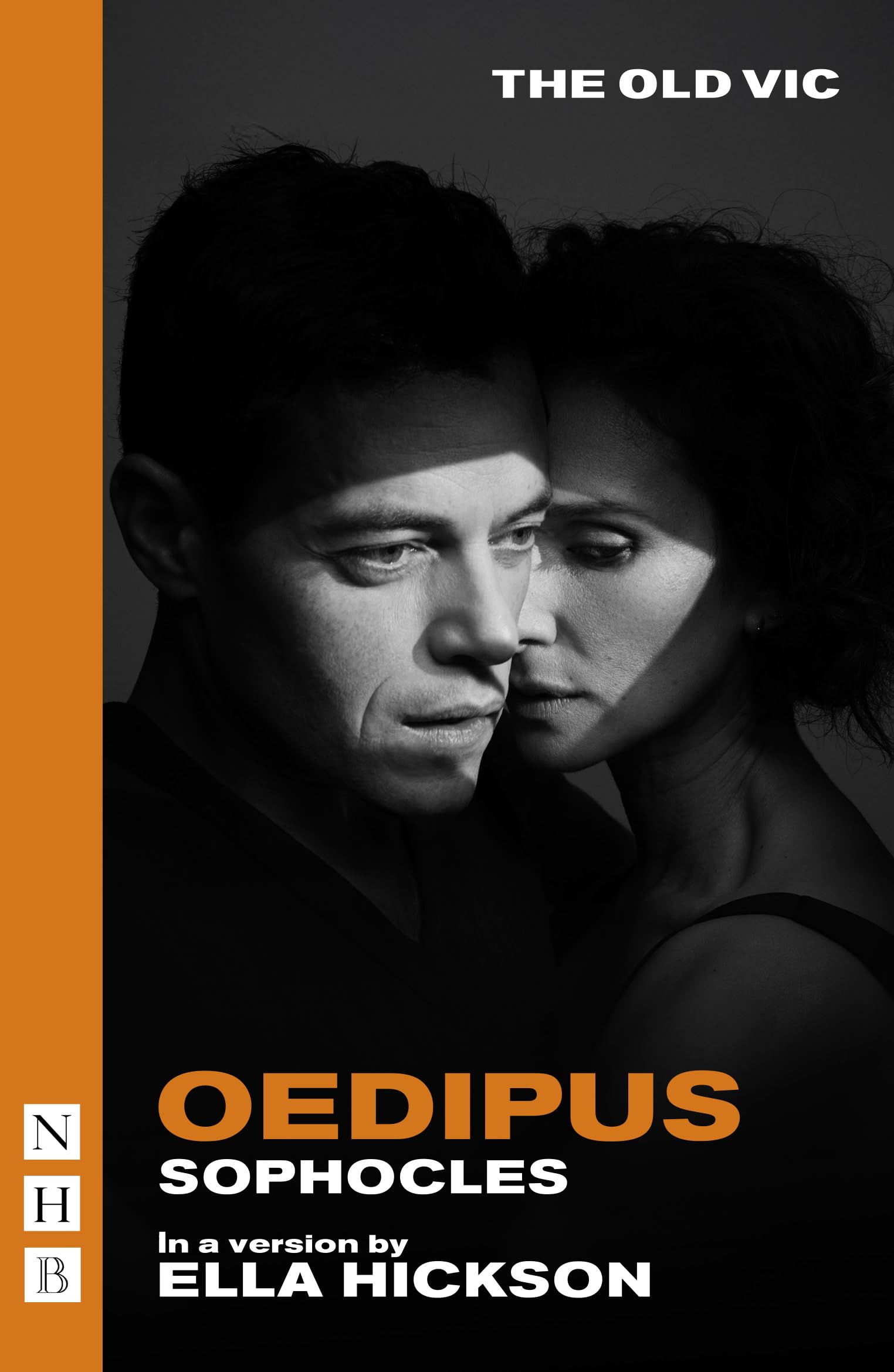 Oedipus - the acclaimed Old Vic production starring Oscar-winner Rami Malek (NHB Classic Plays)