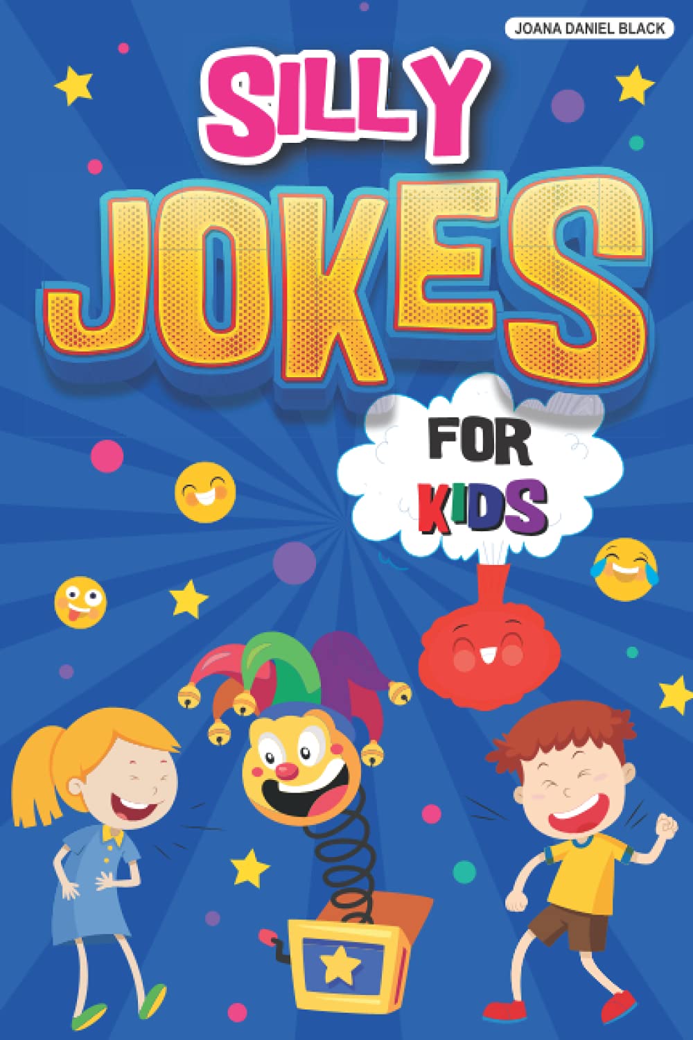 Buy Silly Jokes for Kids Book of Jokes for Kids, Hilarious Jokes That