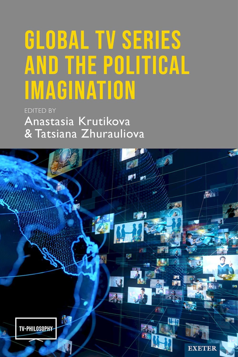 Global TV Series and the Political Imagination comprendre l'idéologie des séries TV