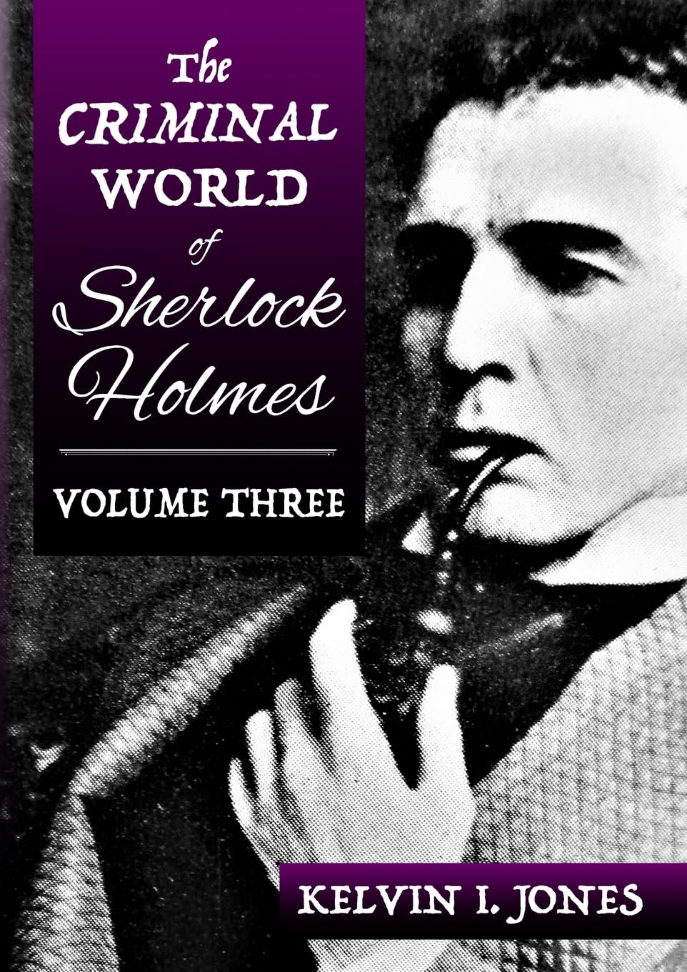 The Criminal World Of Sherlock Holmes - Volume Three: 3