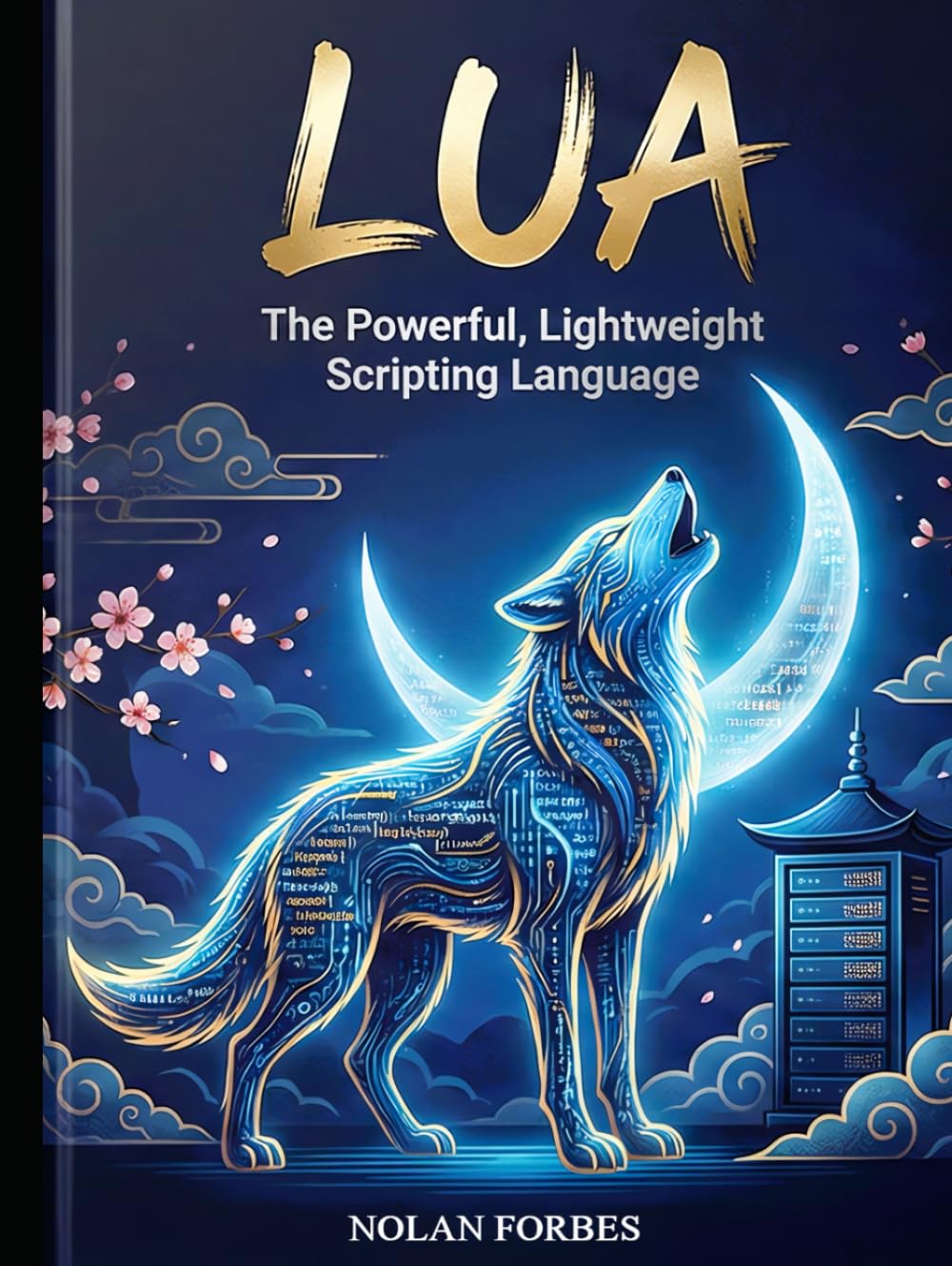 The Lua Dictionary of Computer Programming language (The Aether Verge Collective Nolan Forbes)